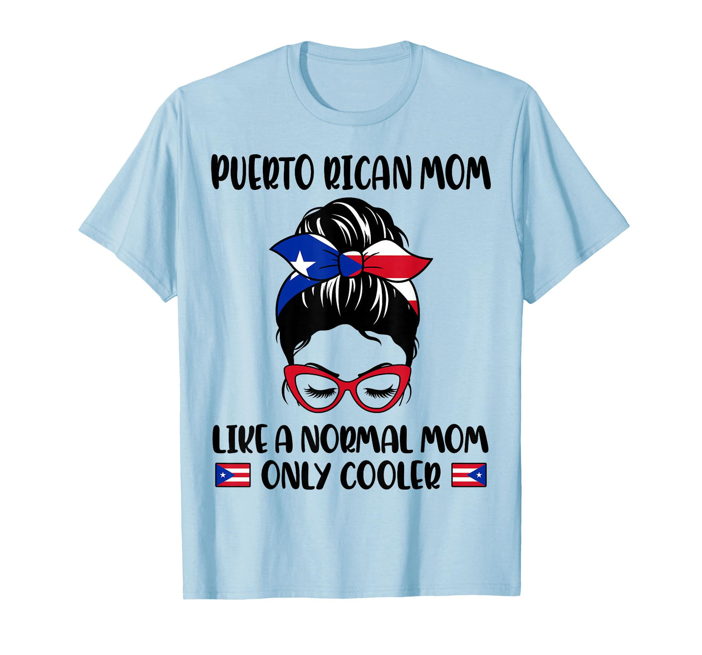 Puerto Rican Mom Like A Normal Mom Only Cooler Mother's Day T-Shirt