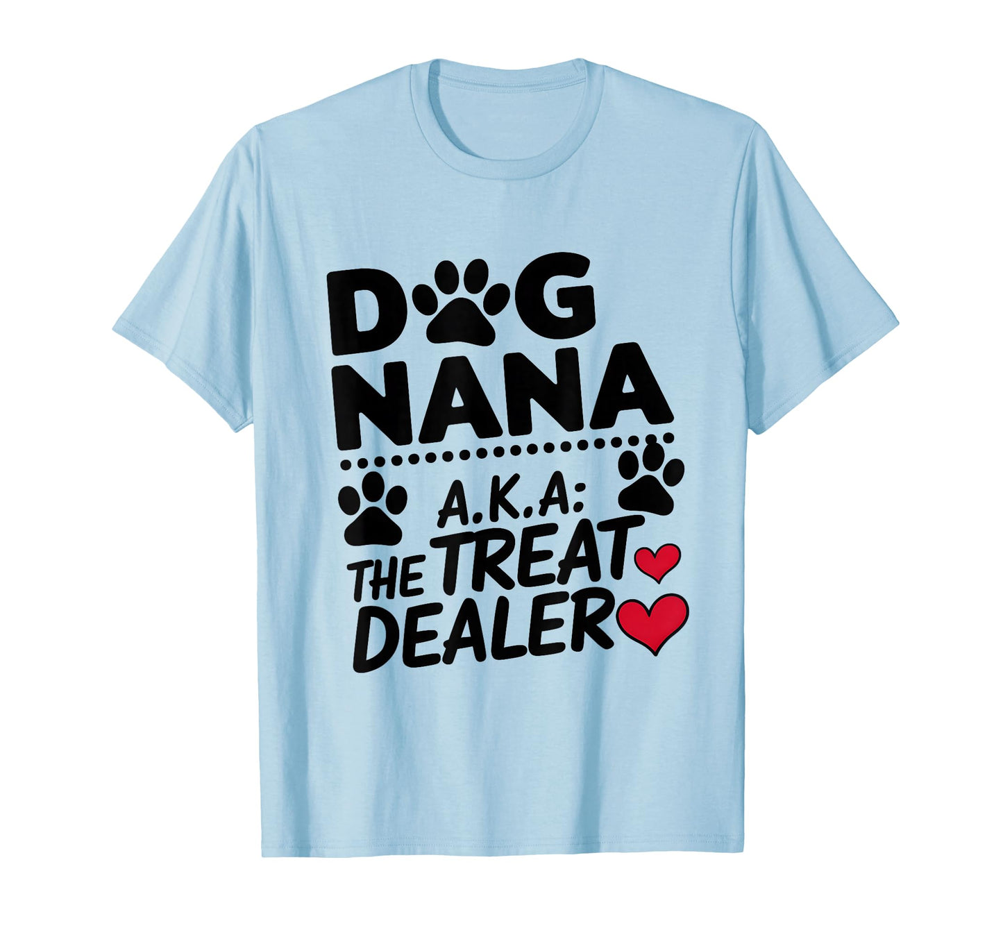 Dog Nana The Treat Dealer Pet Lover Grandma Mothers Day T-Shirt