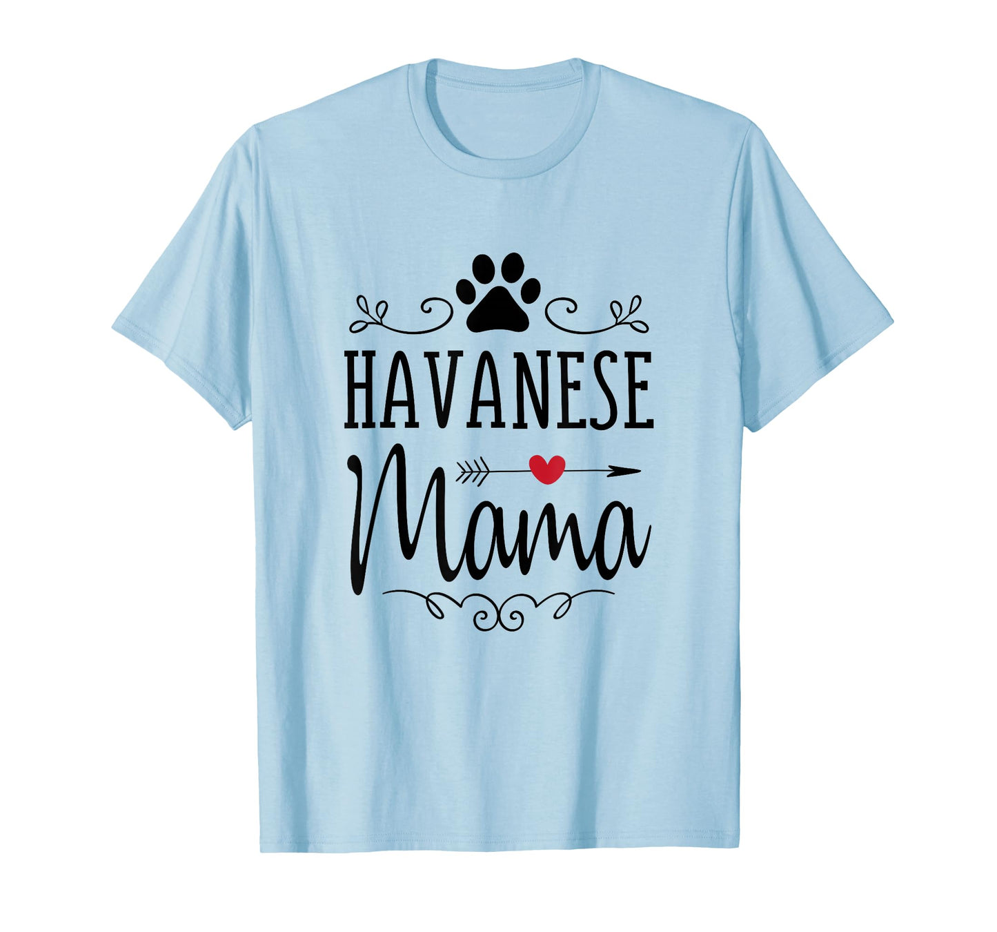 Havanese Mama - Funny Havanese Shirt for Havanese Lover T-Shirt