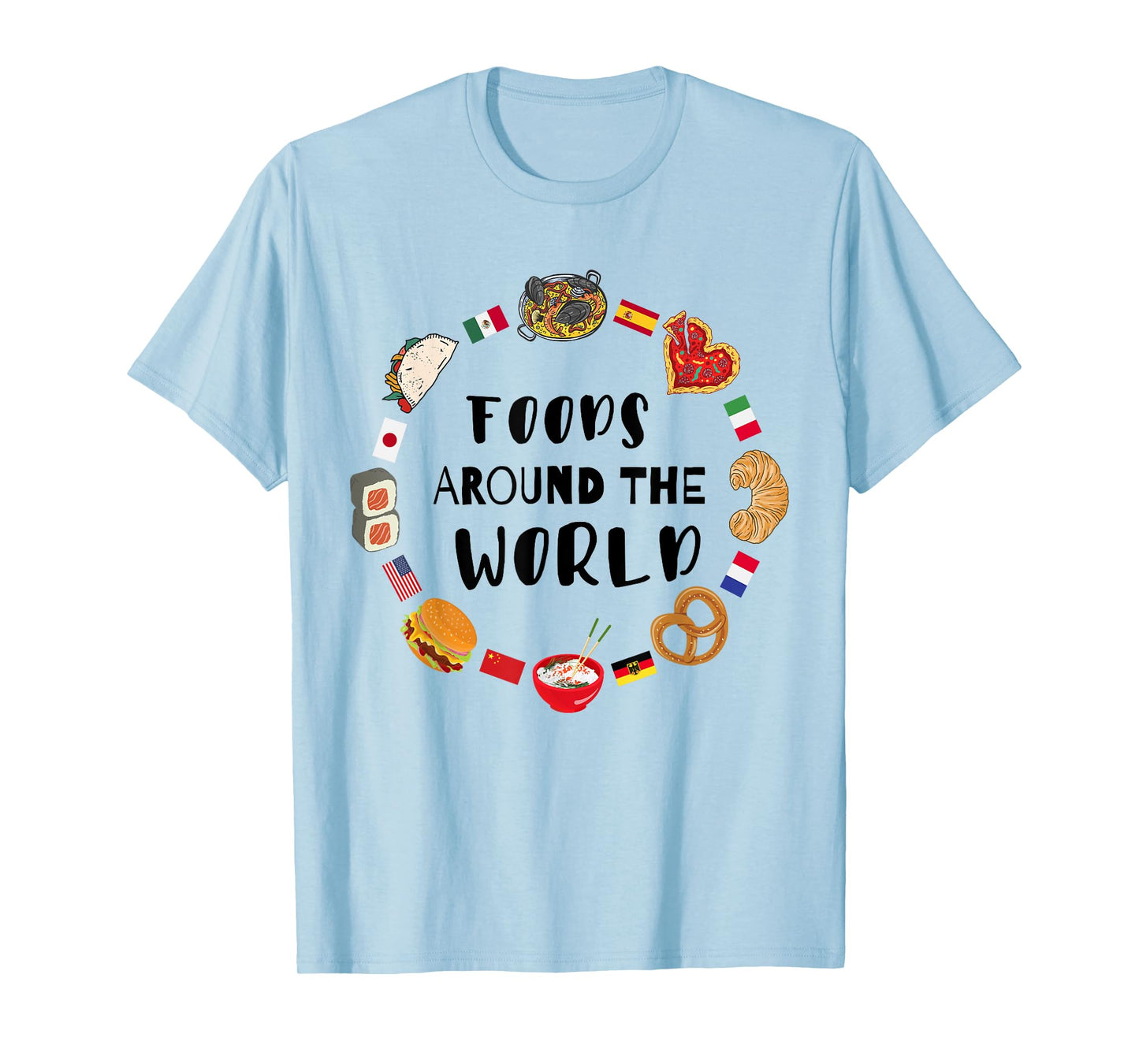 Foods around the world, Eating international dishes T-Shirt