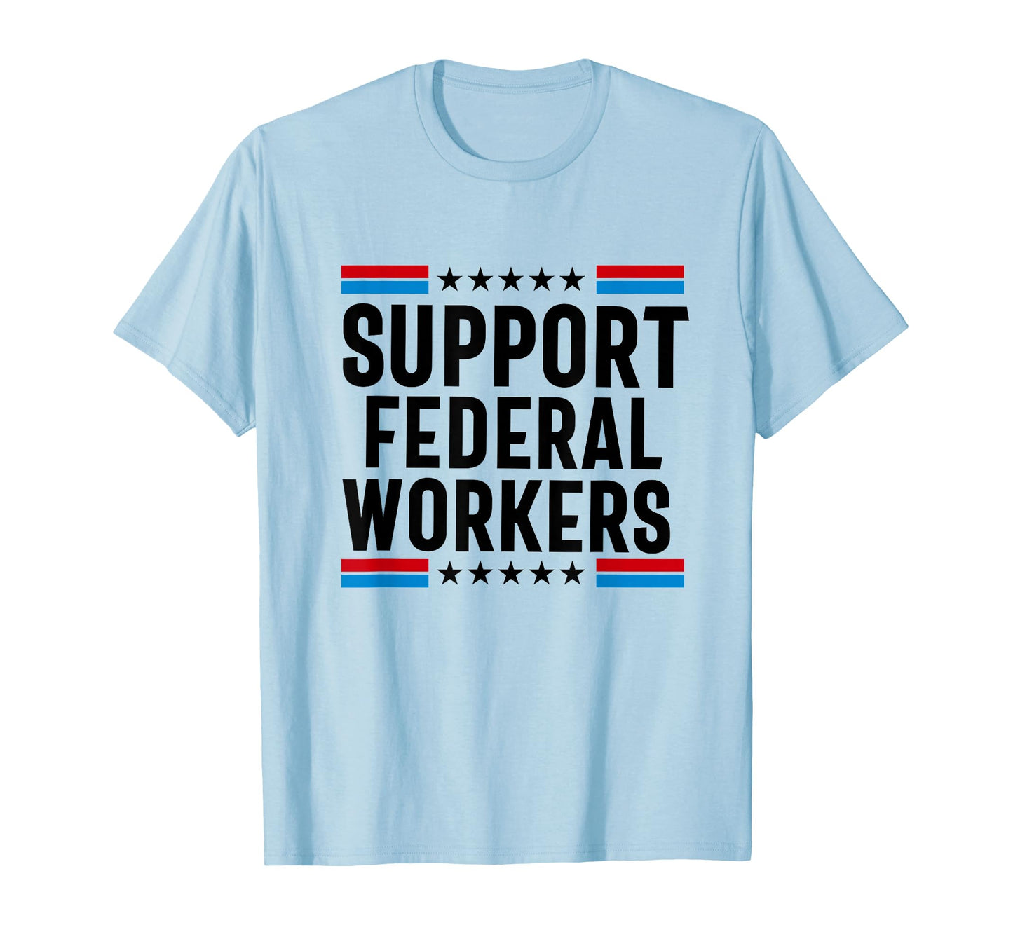 Support Federal Workers Protect Government Employees T-Shirt