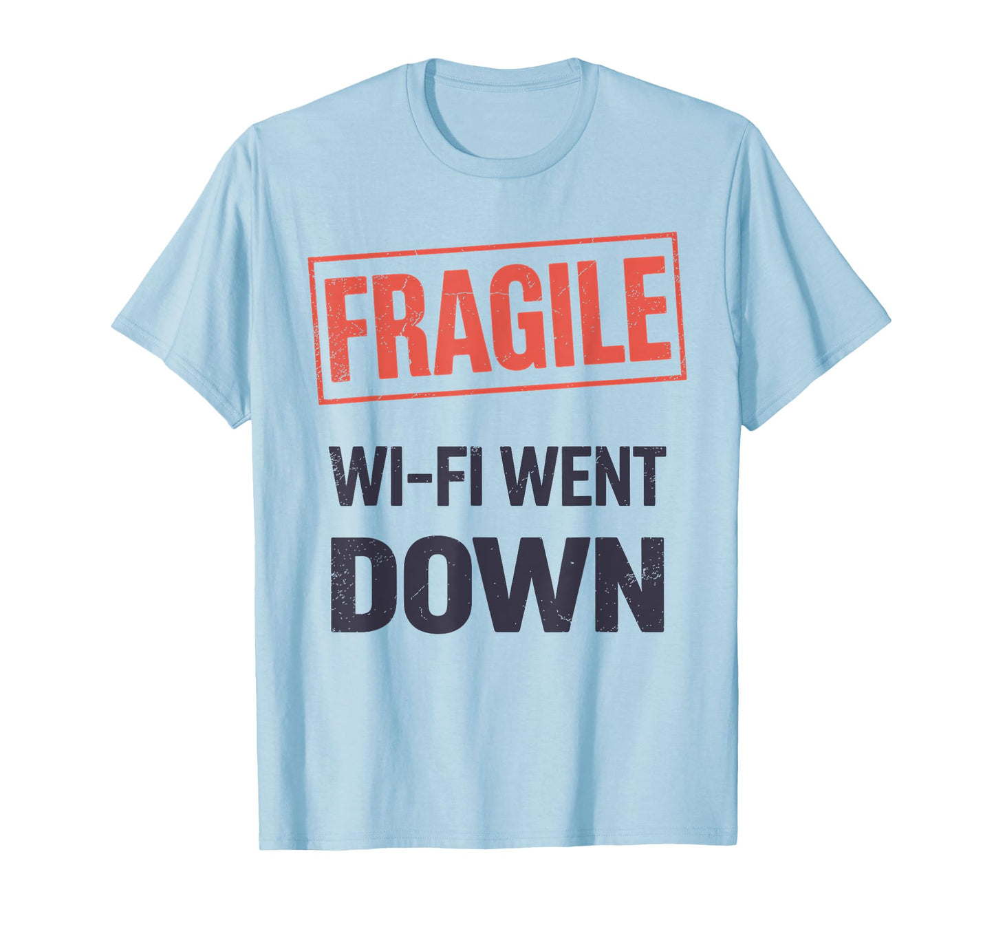 Fragile Wi-Fi Went Down – Funny Internet Outage Gamer T-Shirt