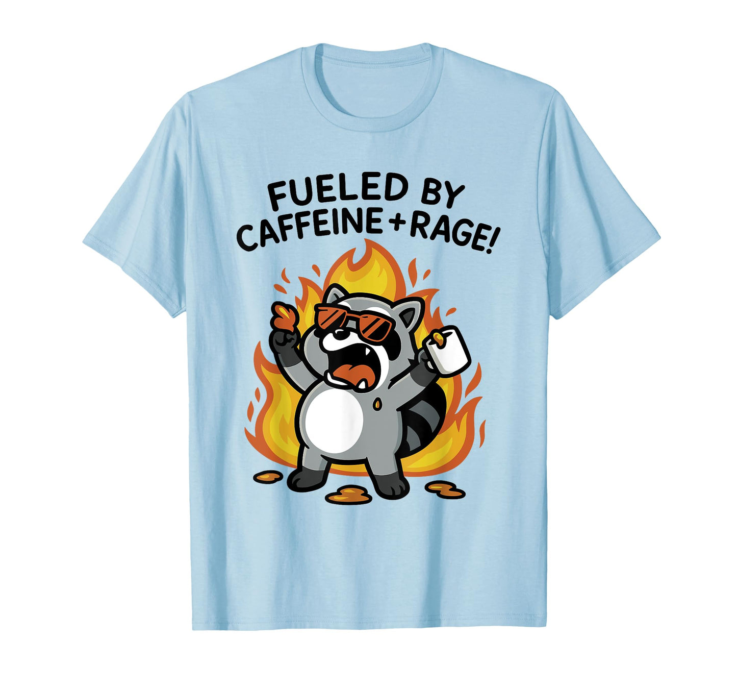Funny Fueled By Caffeine Rage T-Shirt