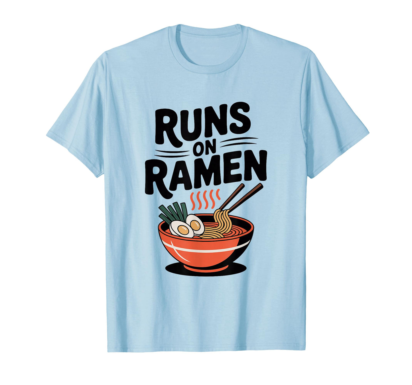 Runs on Ramen Funny Foodie Lover for Ramen Fans T-Shirt