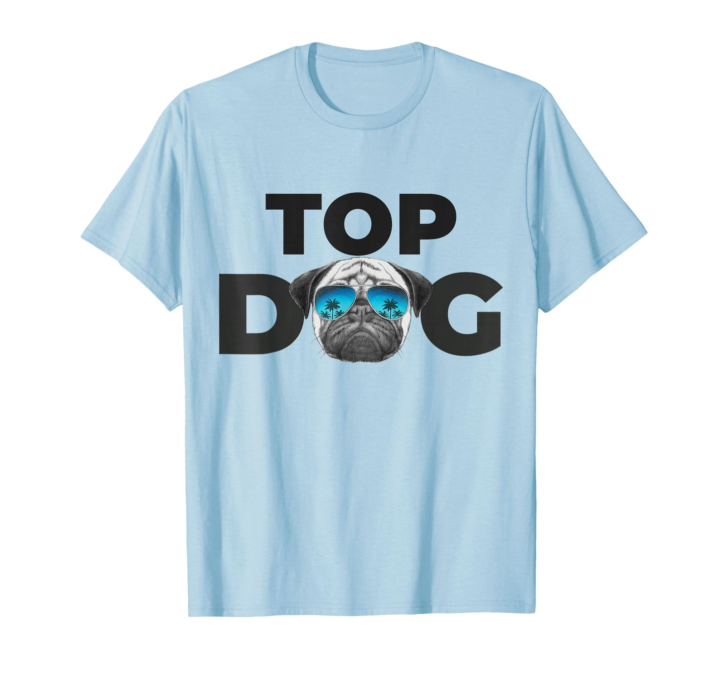Top Dog Shirt | Pug Lovers Shirts for Men Funny Dog Pet Pug T-Shirt