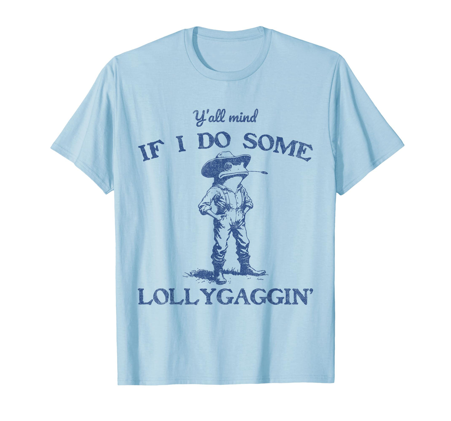 Y'all Mind If I Do Some Lollygaggin Funny Cowboy Frog T-Shirt