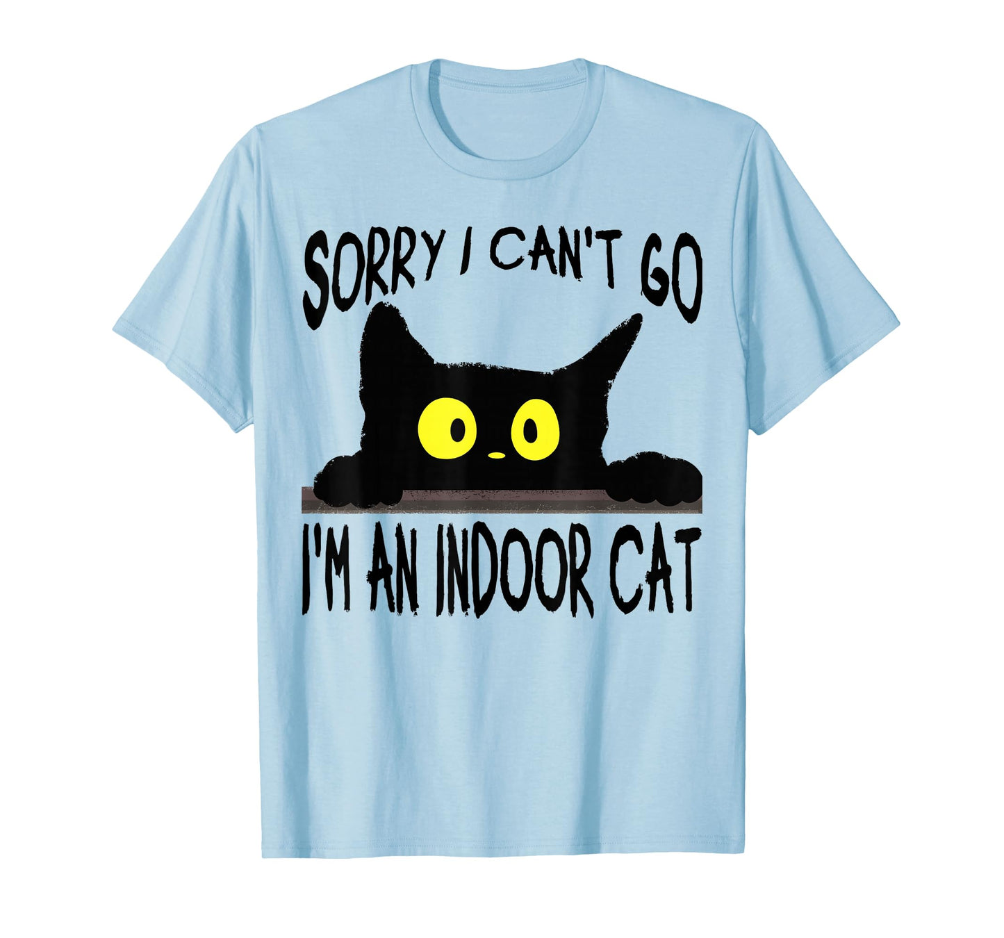 Funny Black Cat Shirt – I Can’t Go I’m an Indoor Cat T-Shirt