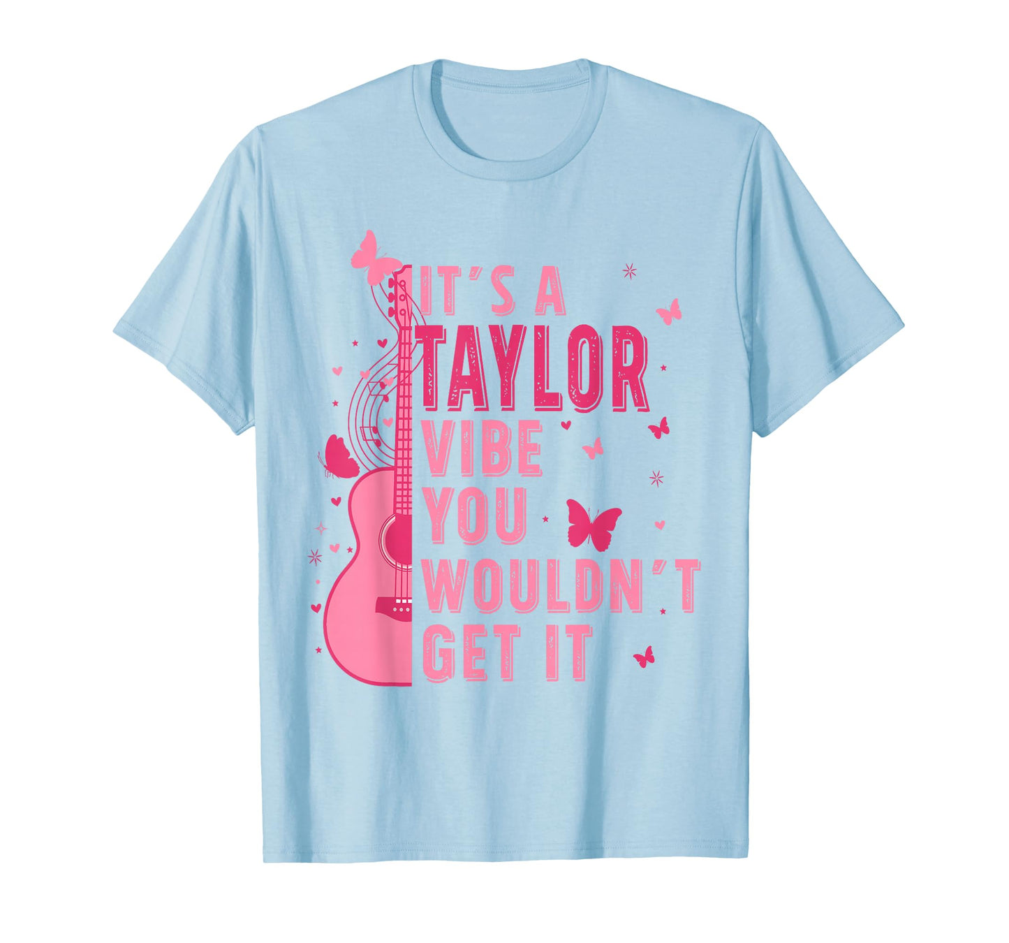 Awesome Apparel Unisex Adult Classic Fit White, Pink It's A Taylor Vibe You Wouldn't Get It T-Shirt