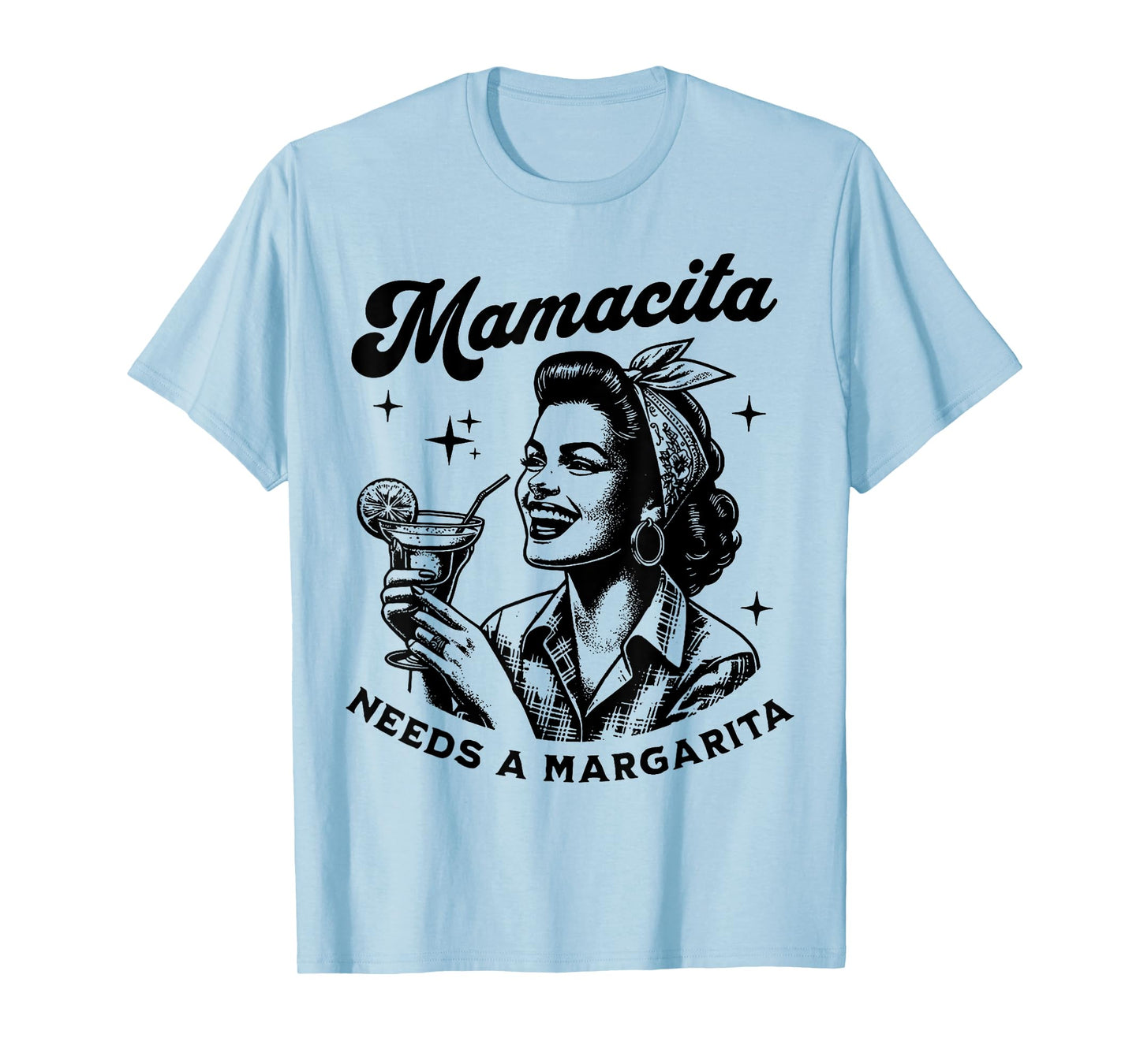 Mamacita Needs A Margarita T-Shirt