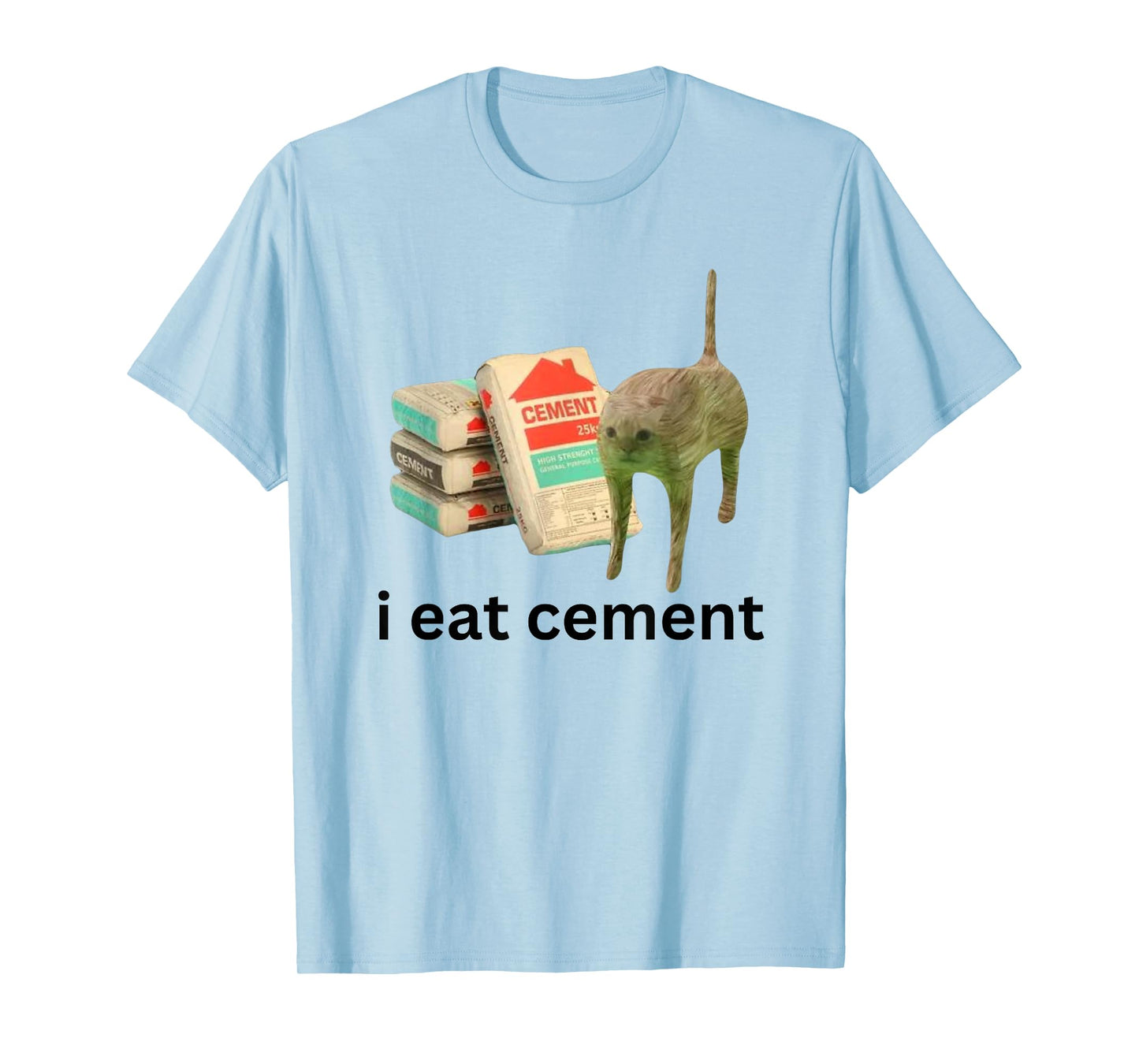 I Eat Cement Funny Cursed Cat Unhinged Meme T-Shirt