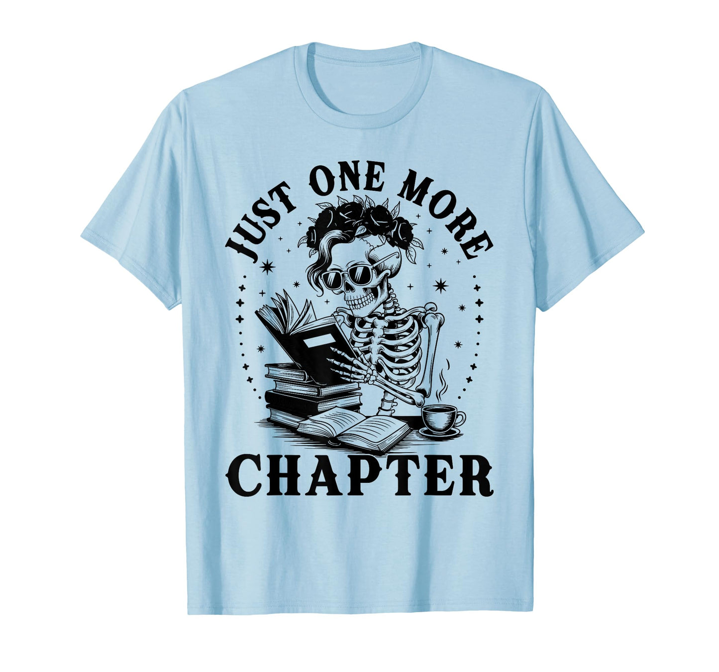 Funny Skeleton Reading Book Just One More Chapter Halloween T-Shirt
