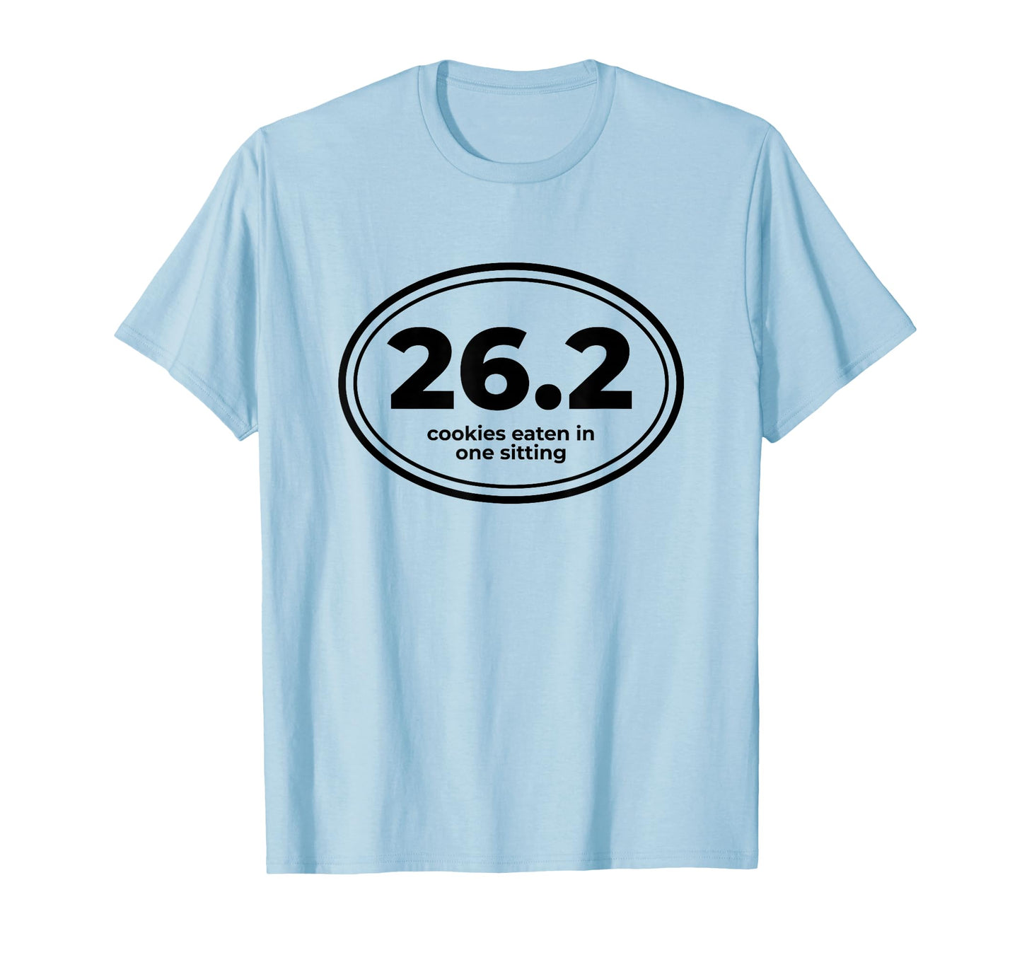 Runner 26.2 Cookies Eaten In One Sitting Workout T-Shirt