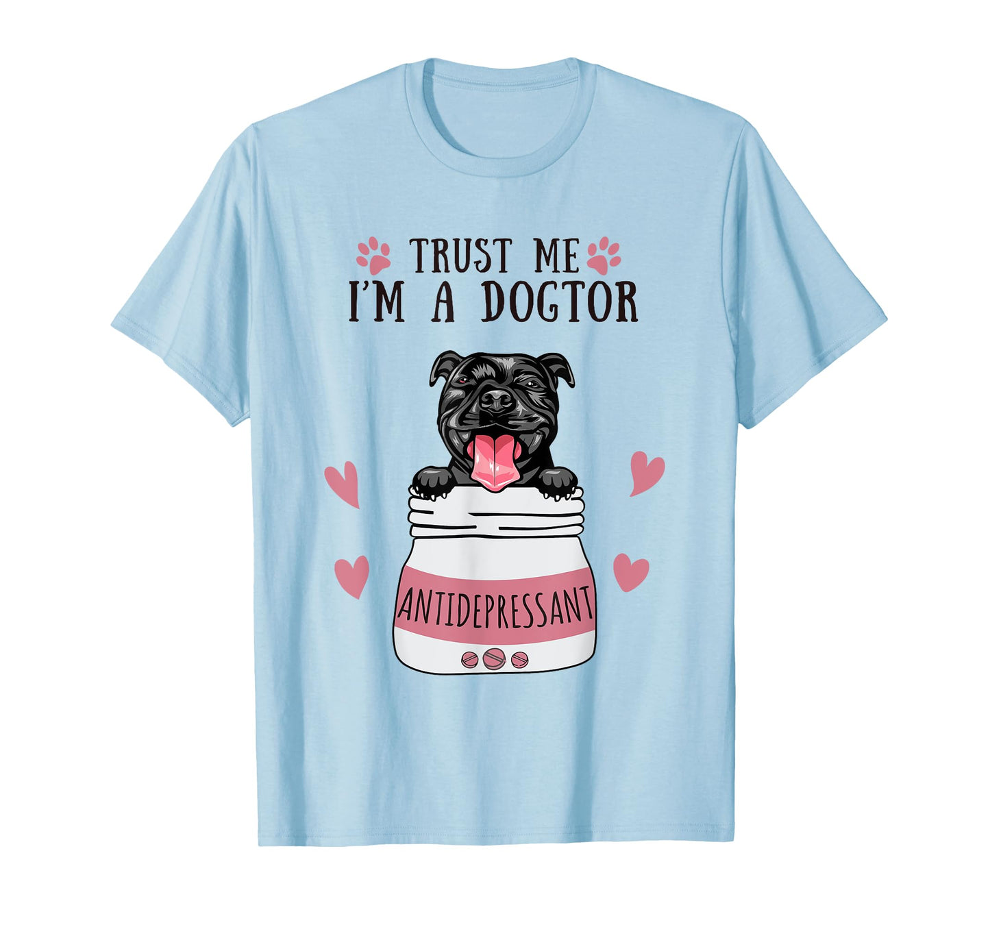 Funny I'm A Dogtor Antidepressant Black Pitbull Dog Lover Men Women T-Shirt