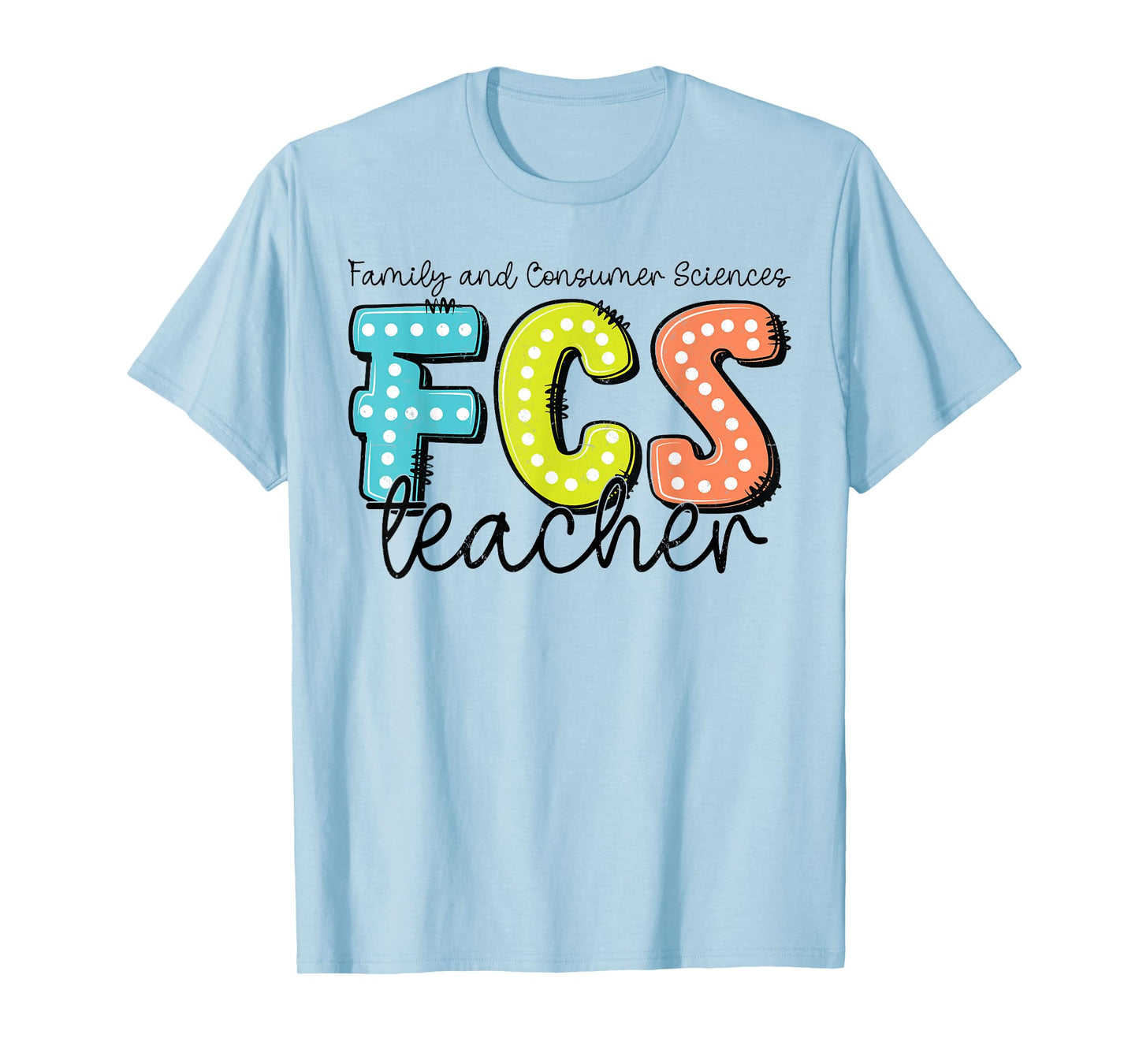 Funny Cute Family and Consumer Sciences teacher FCS Teacher T-Shirt