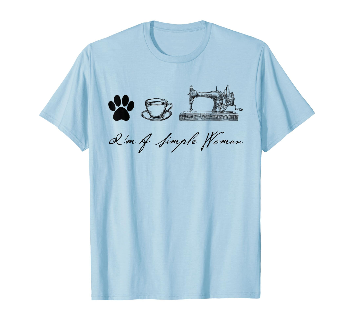 Sewer Sewing Quilter I'm a simple woman Dog Coffee Sewing T-Shirt