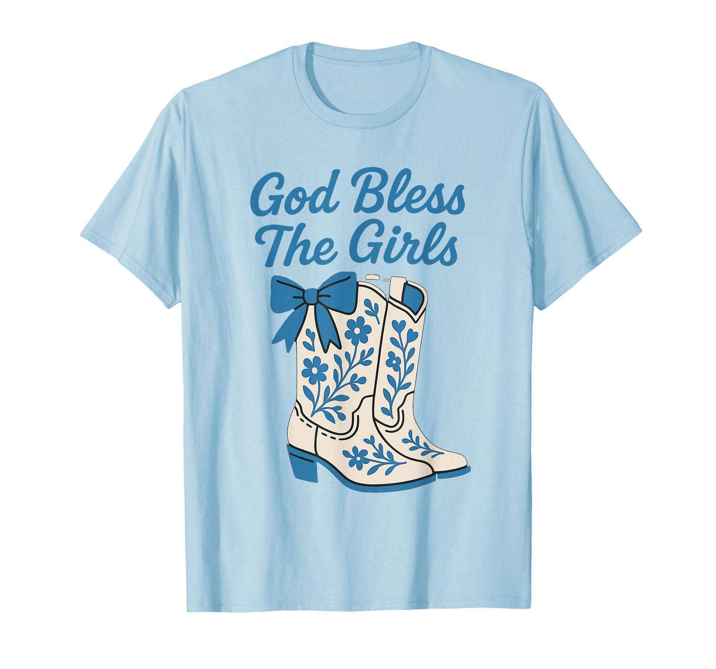 God Bless The Girls Western Cowgirl Boots Empowerment T-Shirt