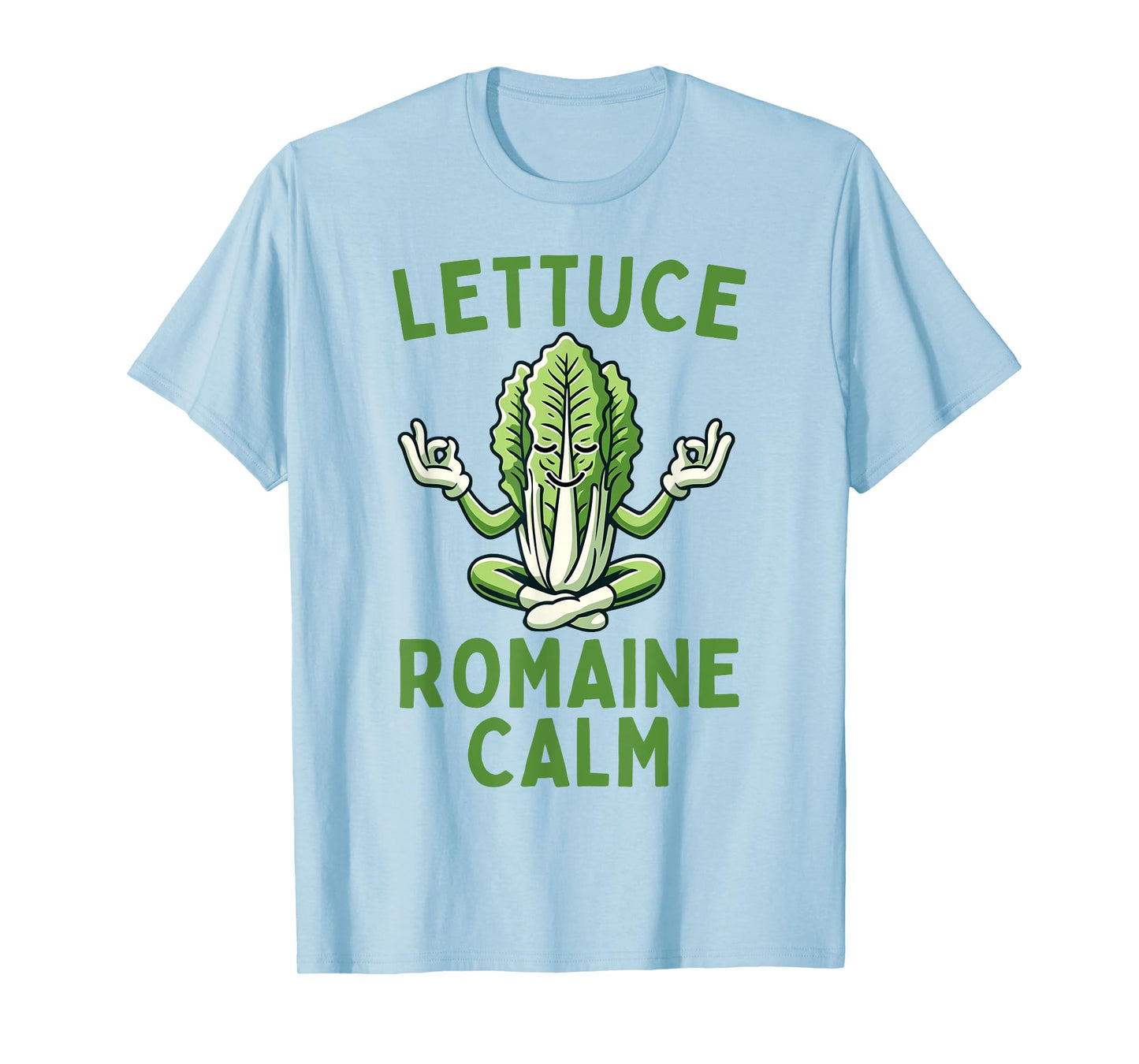 Lettuce Romaine Calm Vegetarian Vegan Veggie Yoga Lover T-Shirt