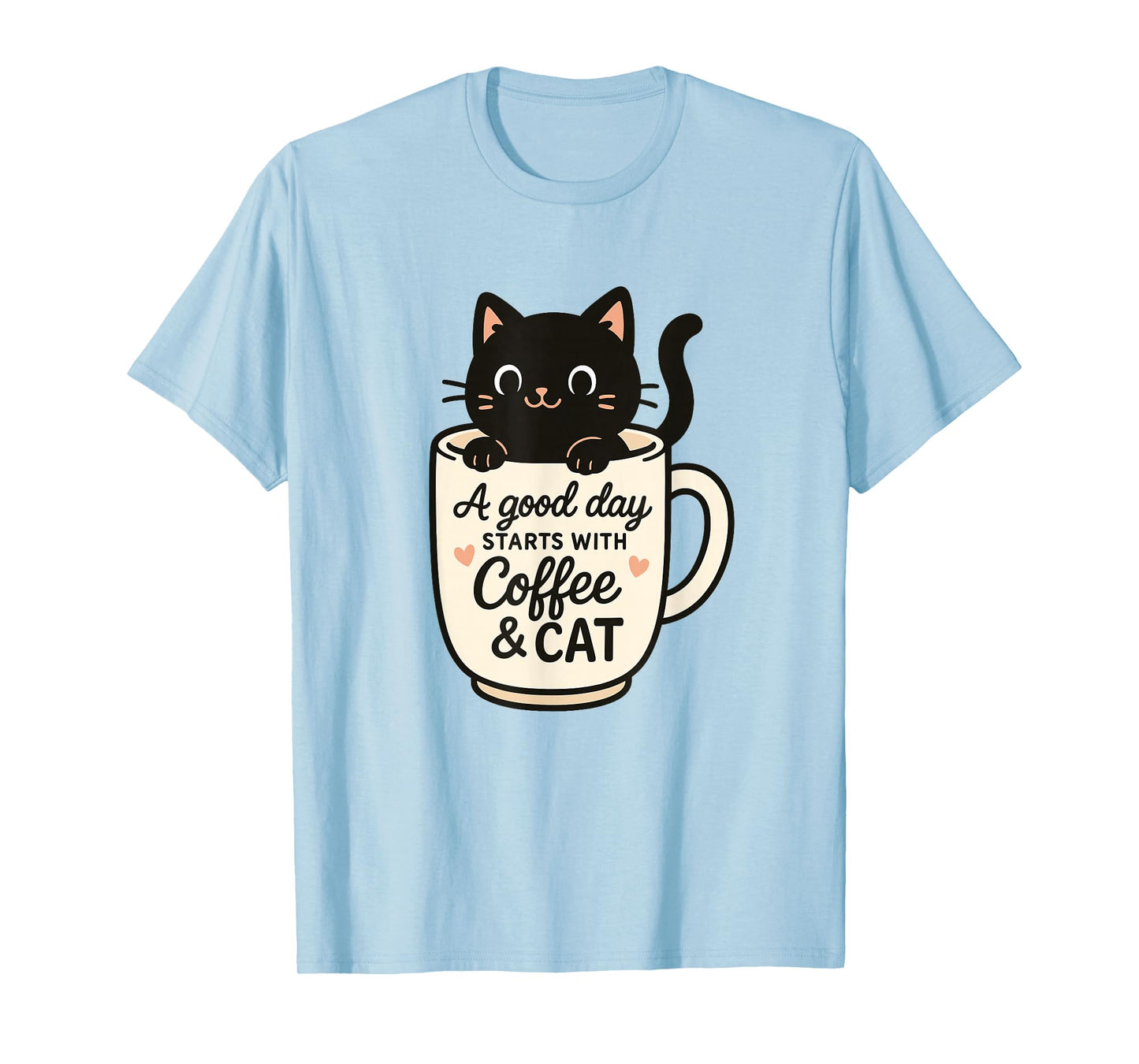 Cute Coffee Cat A Good Day Starts with Coffee Cat Lovers T-Shirt