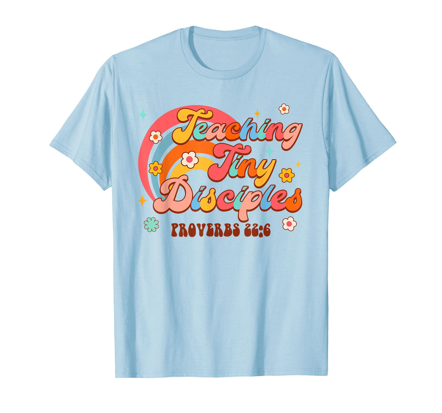 Christian Homeschool Teaching Tiny Disciples Proverbs 226 T-Shirt