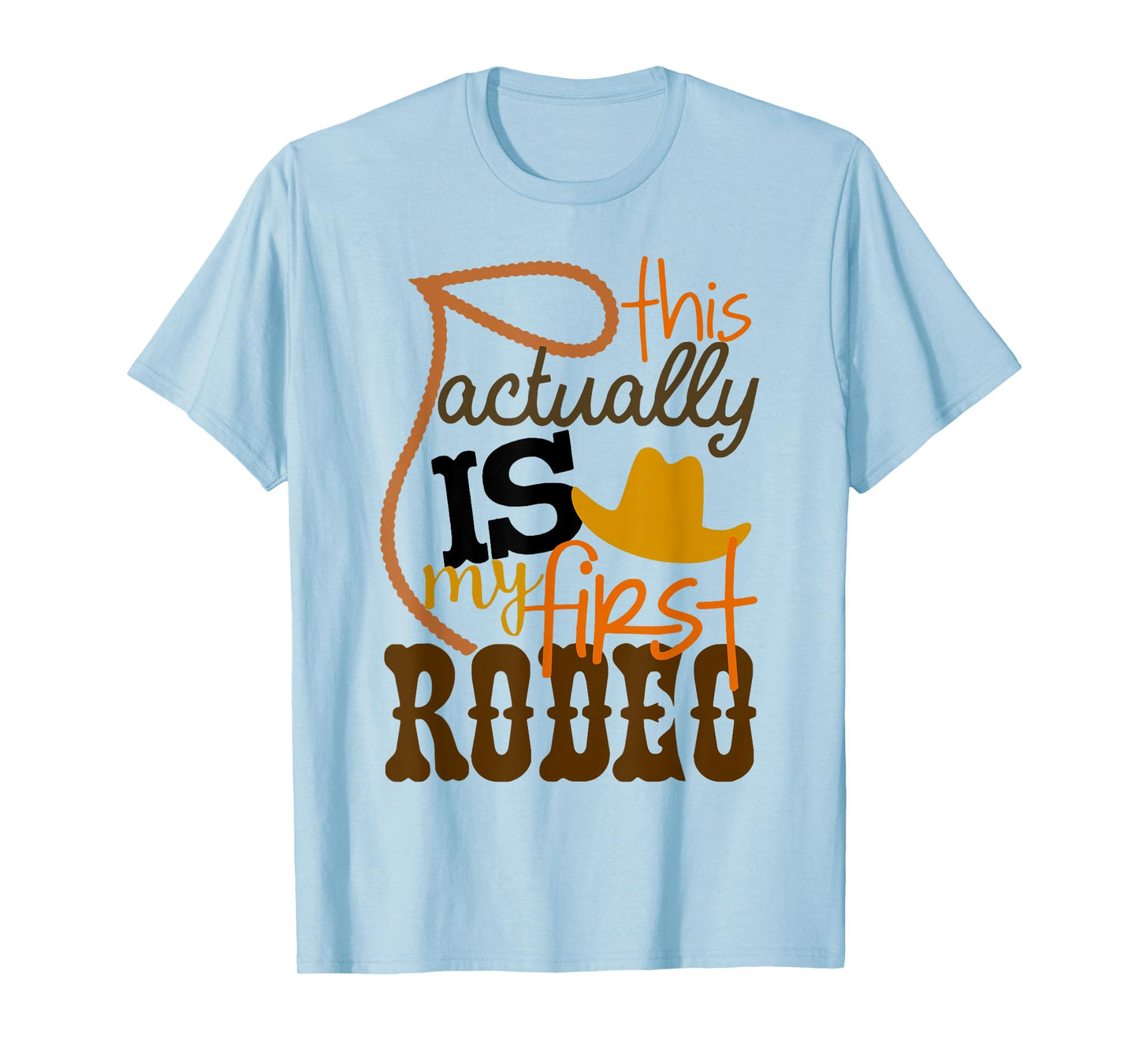 Funny Country Life Howdy This Actually Is My First Rodeo T-Shirt