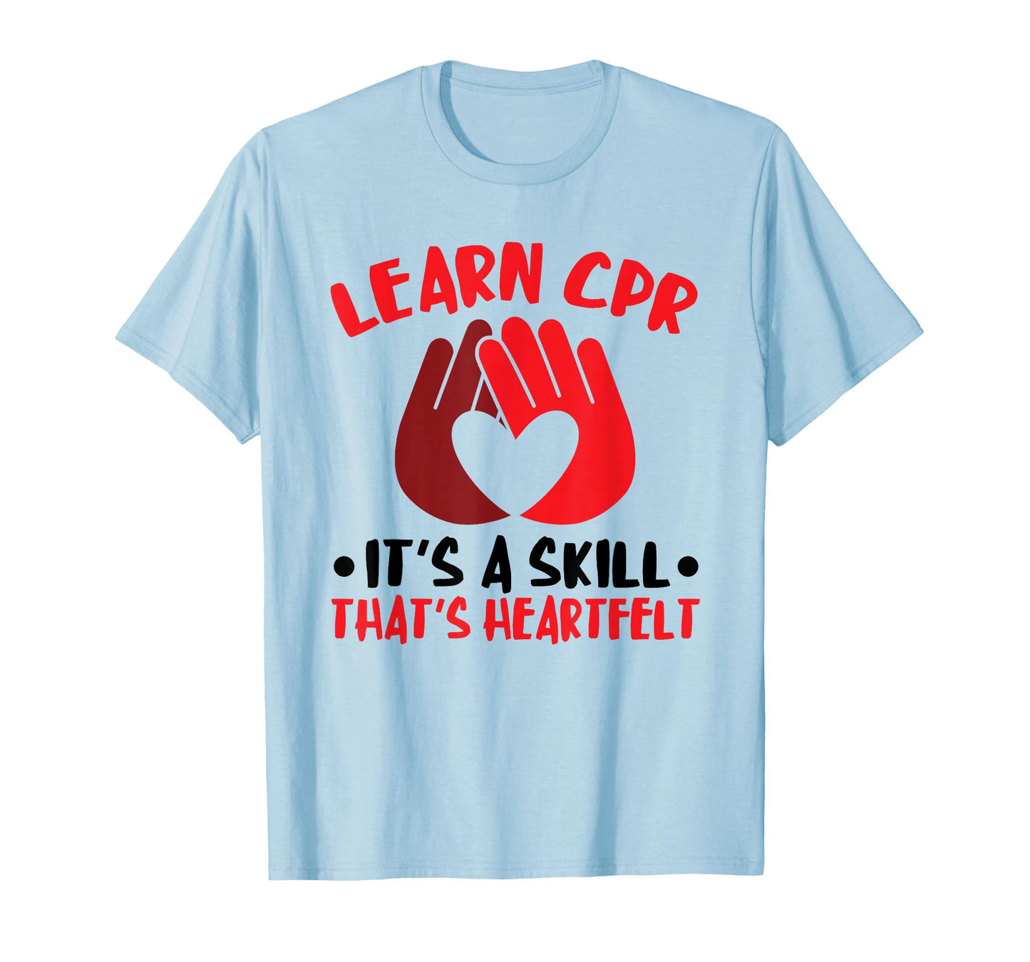 CPR Instructor AED Instructor Heartfelt Skill CPR Trainer T-Shirt