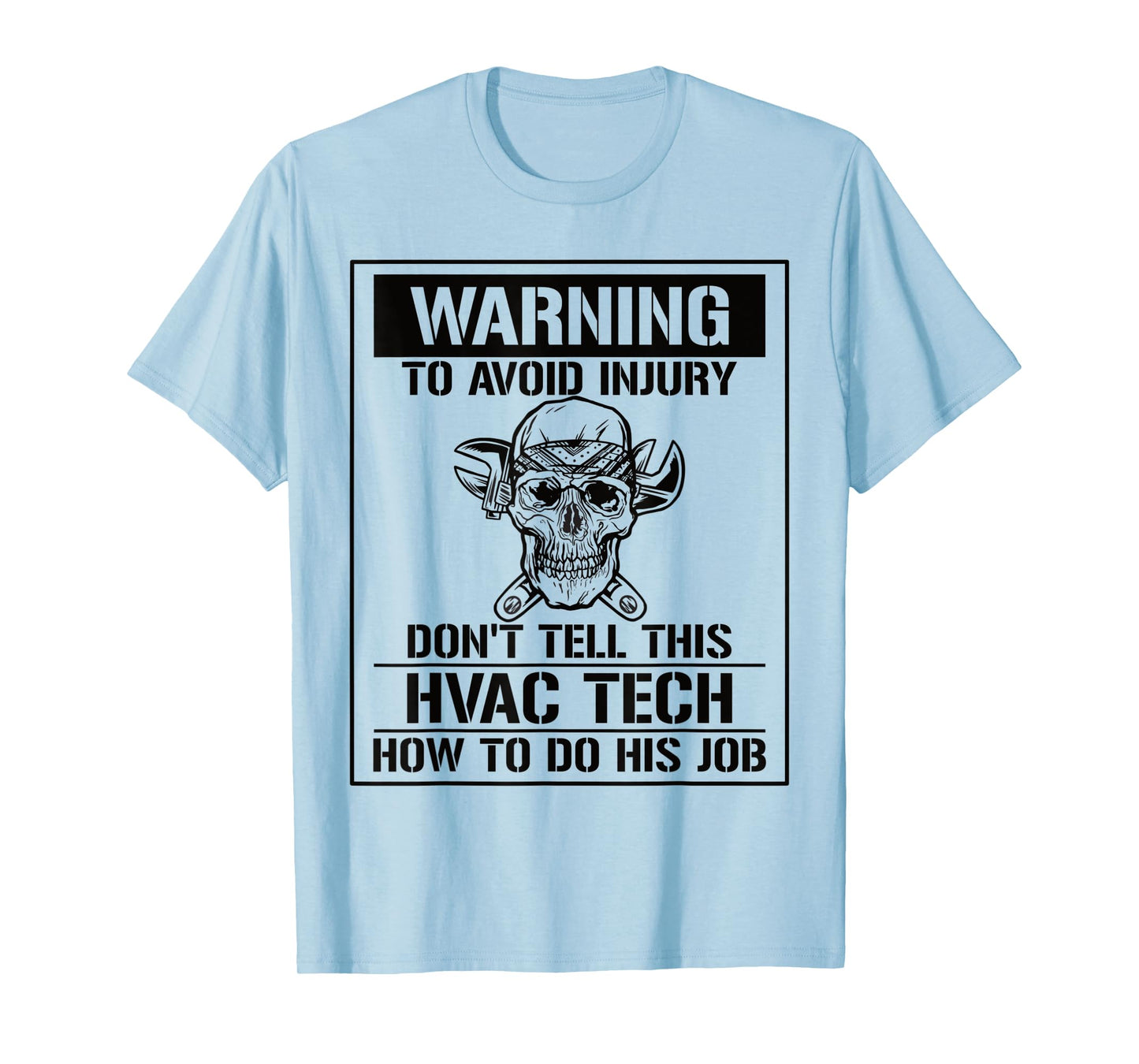 Don't Tell This HVAC Tech How To Do His Job HVAC Technician T-Shirt