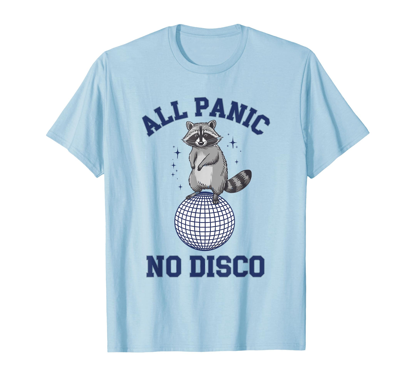 Funny Raccoon All Panic No Disco T-Shirt