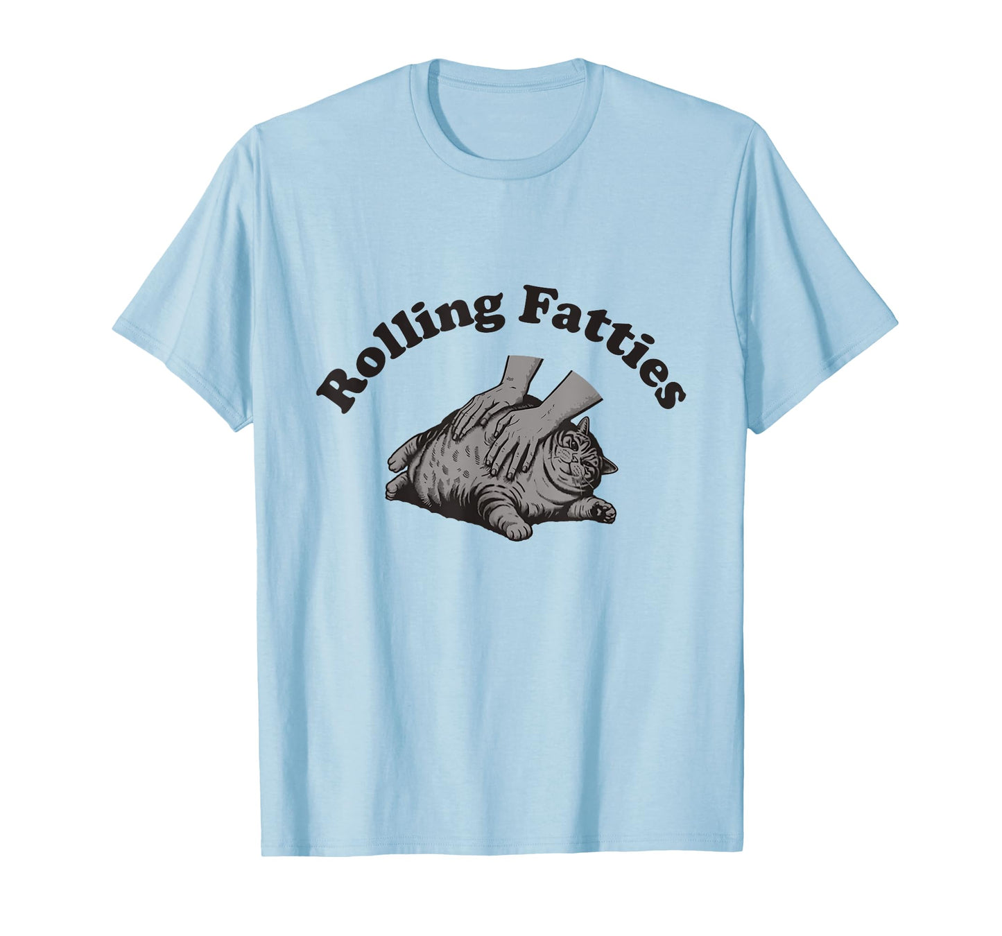 Rolling Fatties Cat Shirt Kitten Owner Funny Fat Cat T-Shirt
