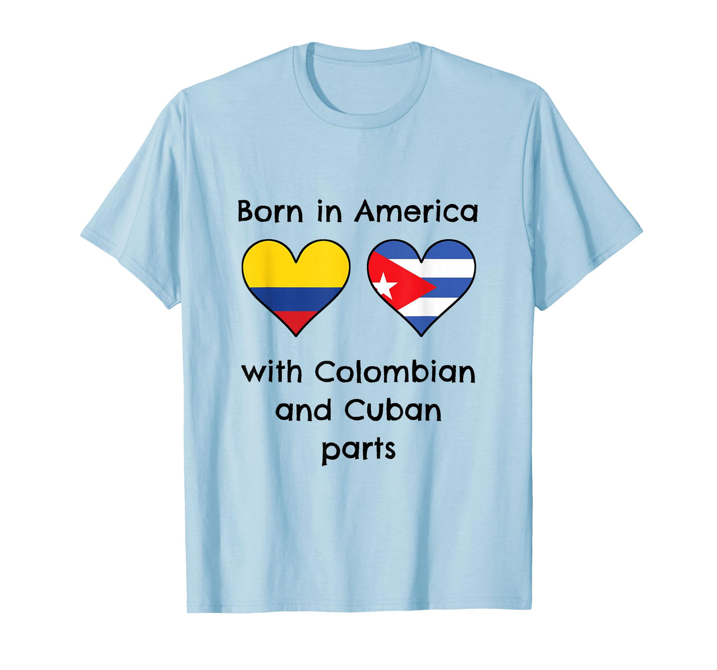 Born In America With Colombian and Cuban Parts Funny Flags T-Shirt