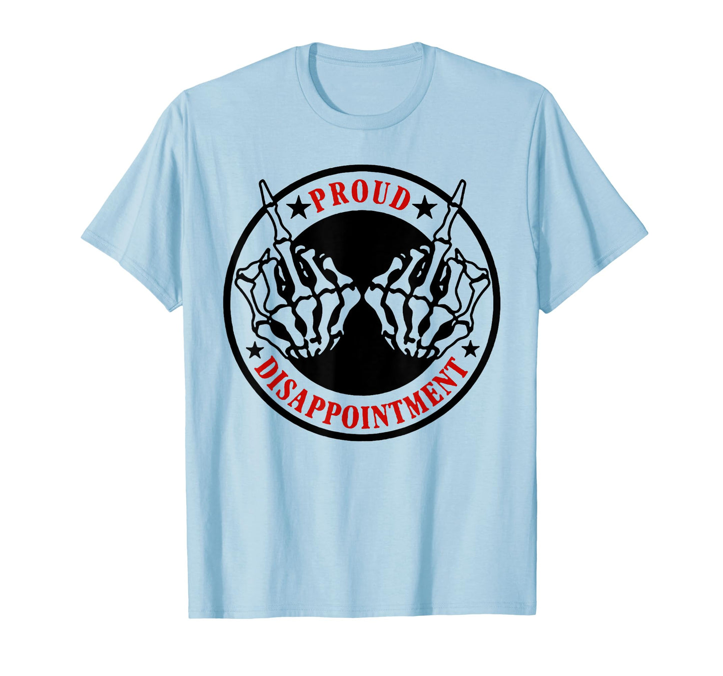 Proud Disappointment T-Shirt