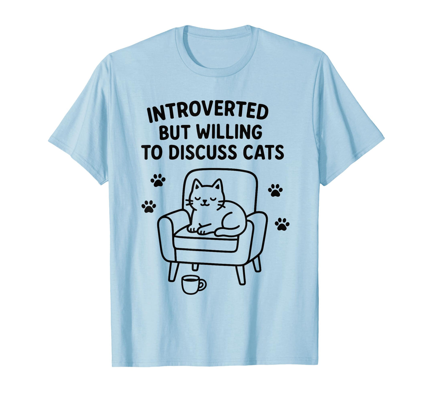 Introverted Cat Lover Funny Saying Cozy Chair and Coffee Paw T-Shirt