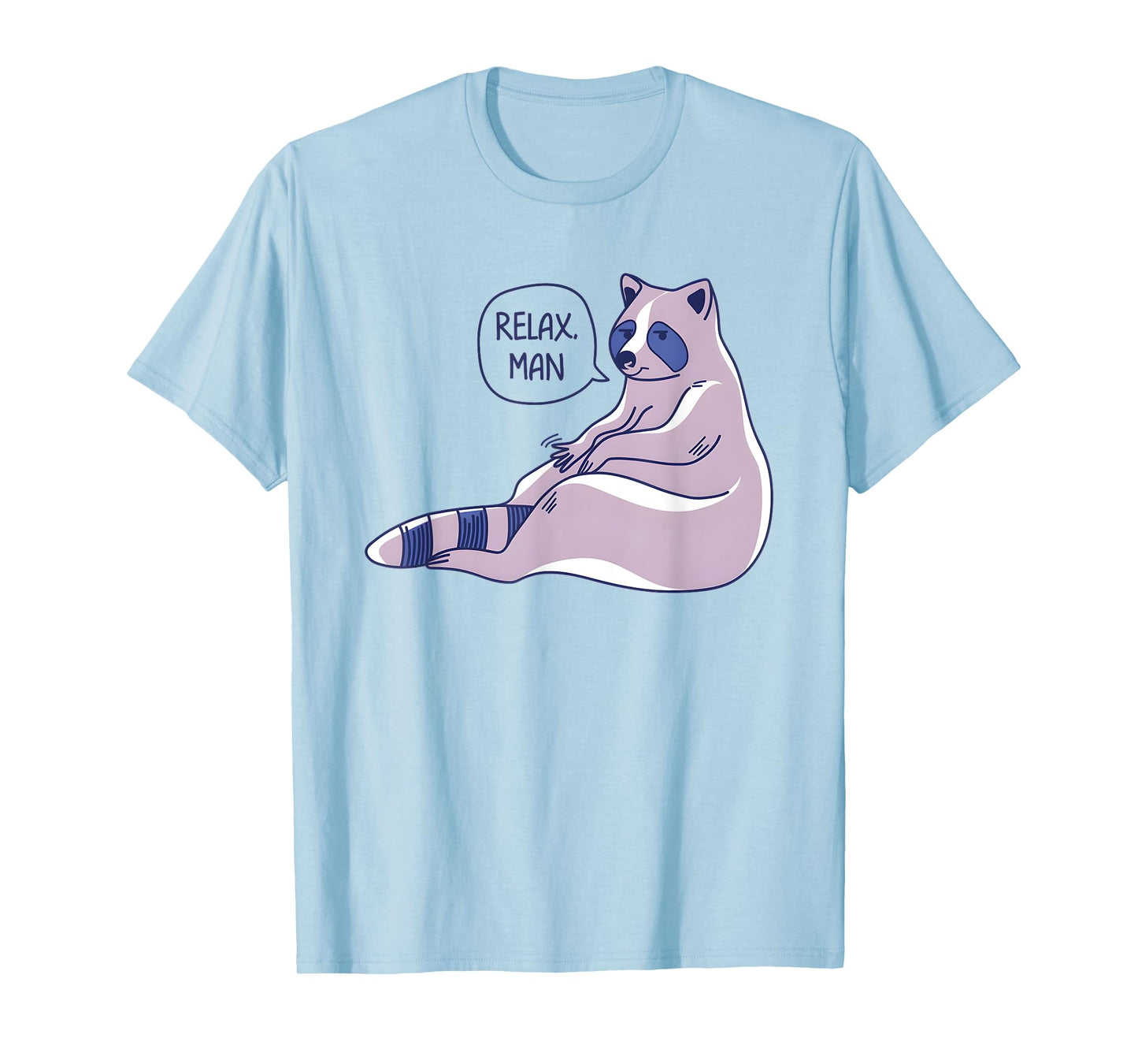 Raccoon Relax, Man Funny for Men Women T-Shirt