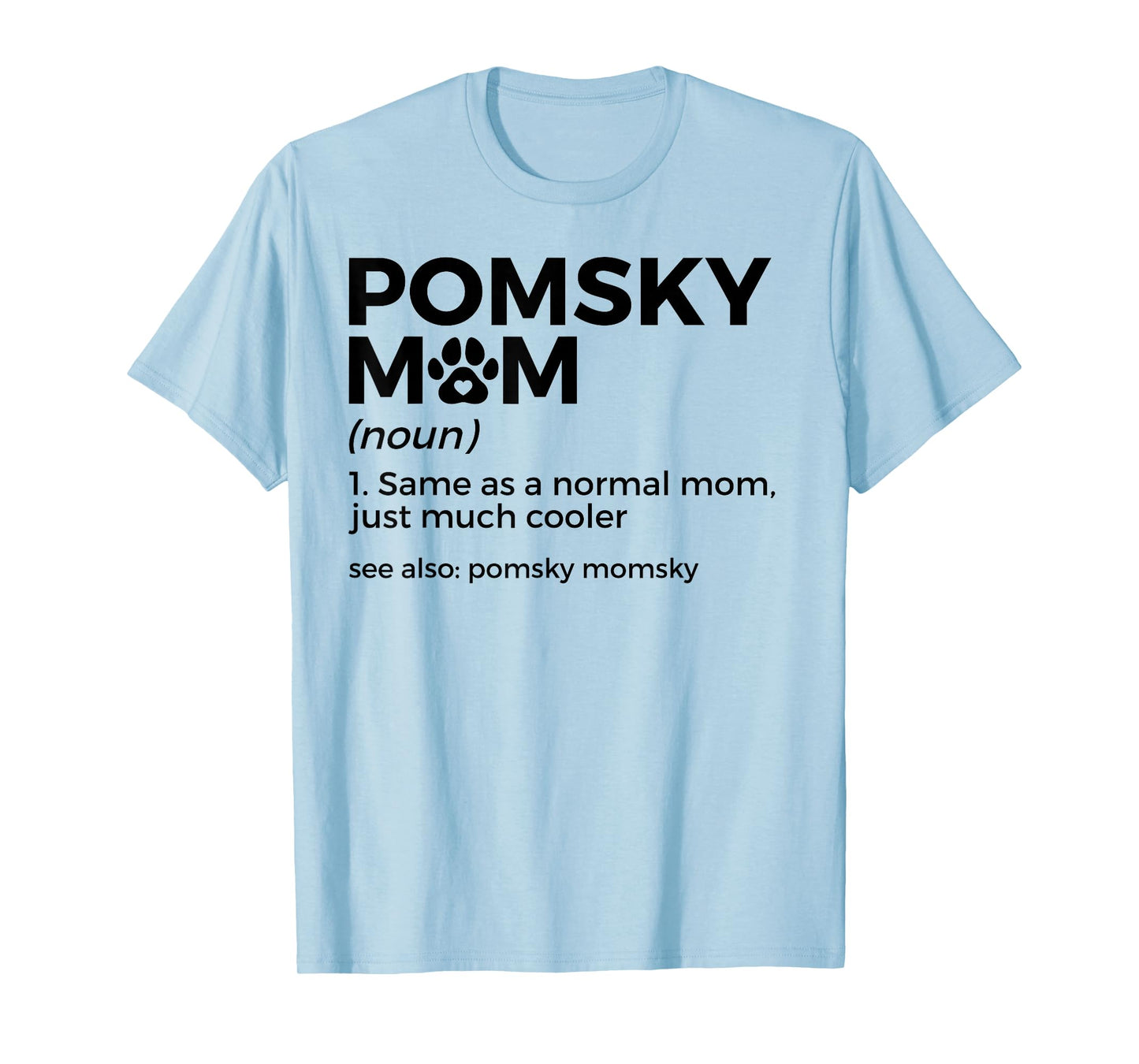 Pomsky Mom Definition Funny Pomsky Momsky Dog Mom T-Shirt