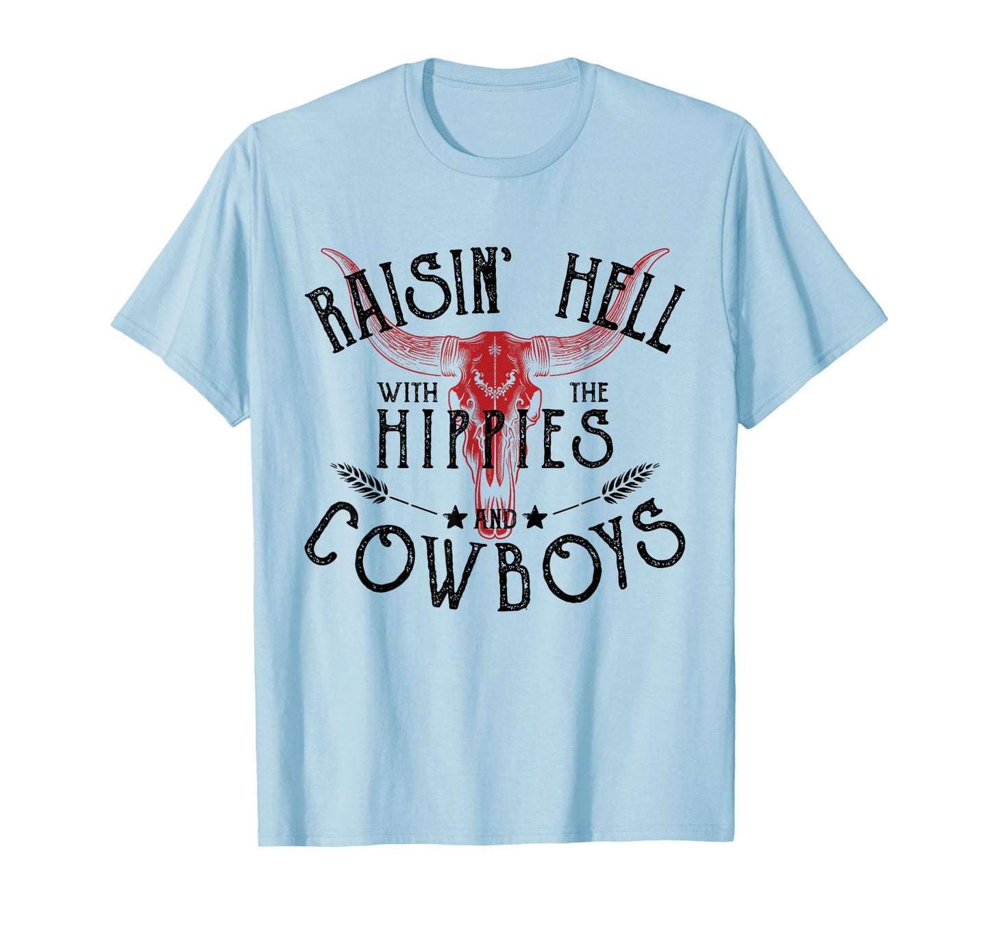 Raisin' Hell With The Hippies And The Cowboys Country T-Shirt