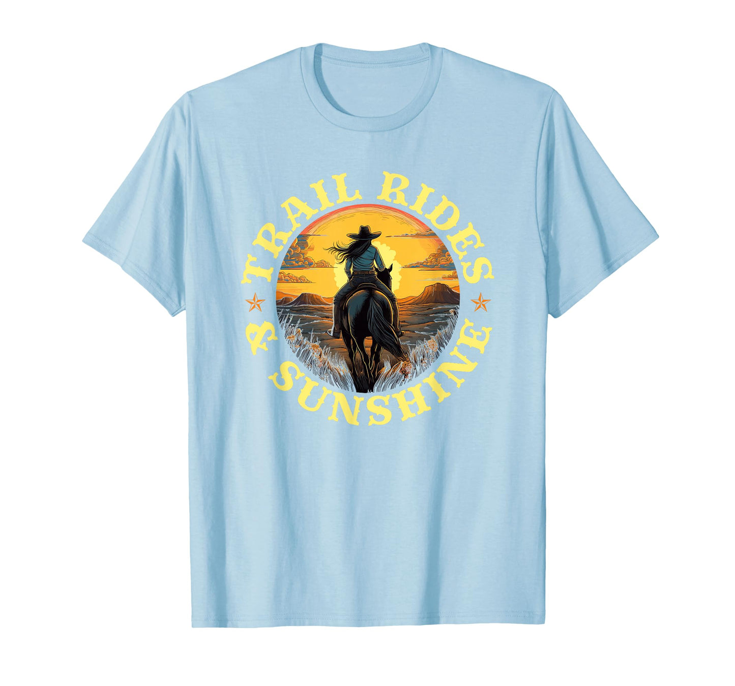 Country Trail Rides and Sunshine, Horse Riding Cowgirl T-Shirt