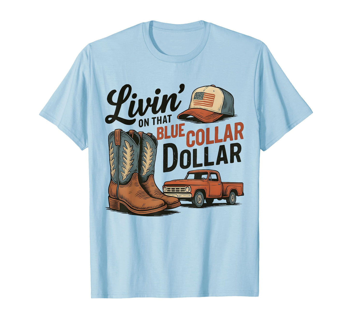 Blue Collar Dollar Country Boots and Truck Western T-Shirt