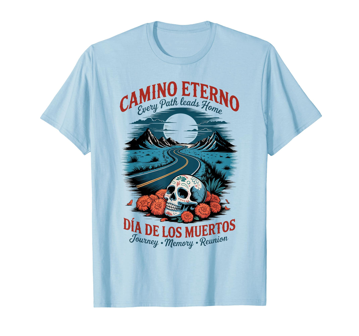 Dia de Los Muertos - Day of The Dead Eternal Road T-Shirt