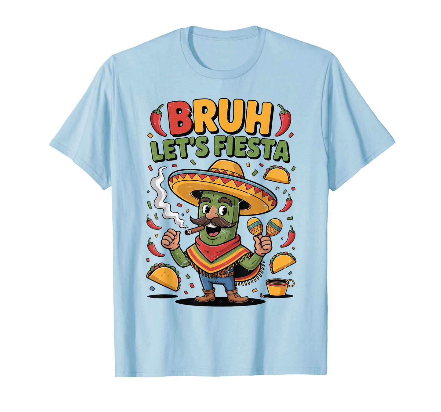 Bruh Lets Fiesta Mexican Cactus Funny Spanish Adult Humor T-Shirt