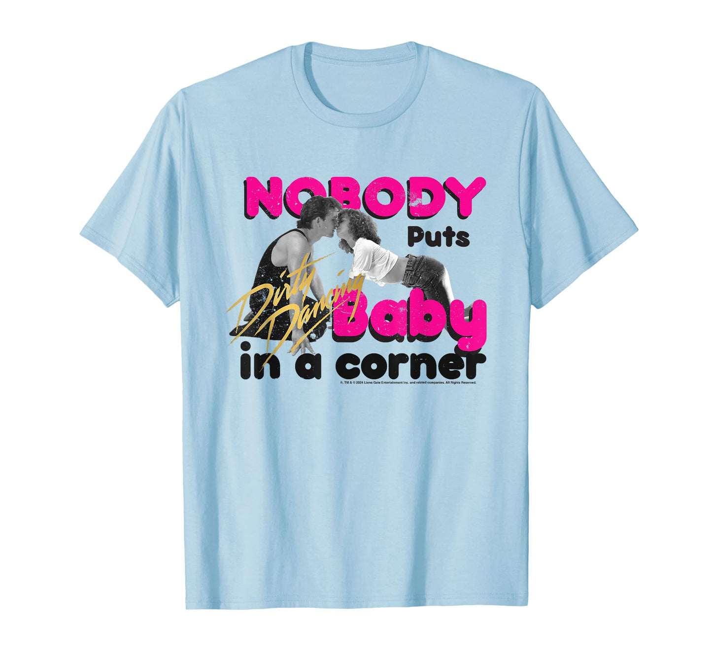 Dirty Dancing Nobody Puts Baby In A Corner Johnny & Baby T-Shirt