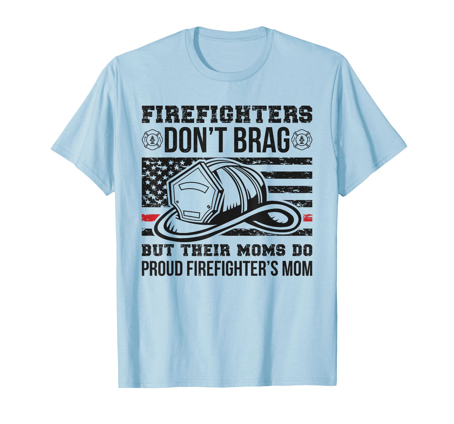 Funny Firefighter Mom Of A Fireman Mother Fire Mama T-Shirt