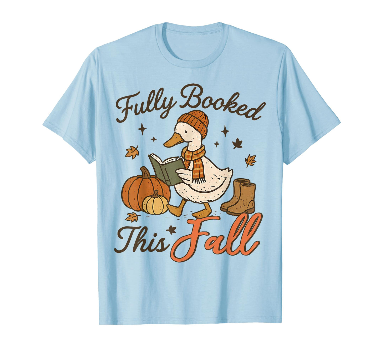 Funny Fully Booked This Fall Cute Goose Autumn Reading Women T-Shirt