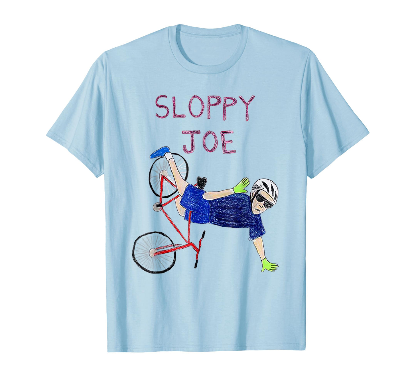 Sloppy Joe Tee Running The Country Is Like Riding A Bike T-Shirt