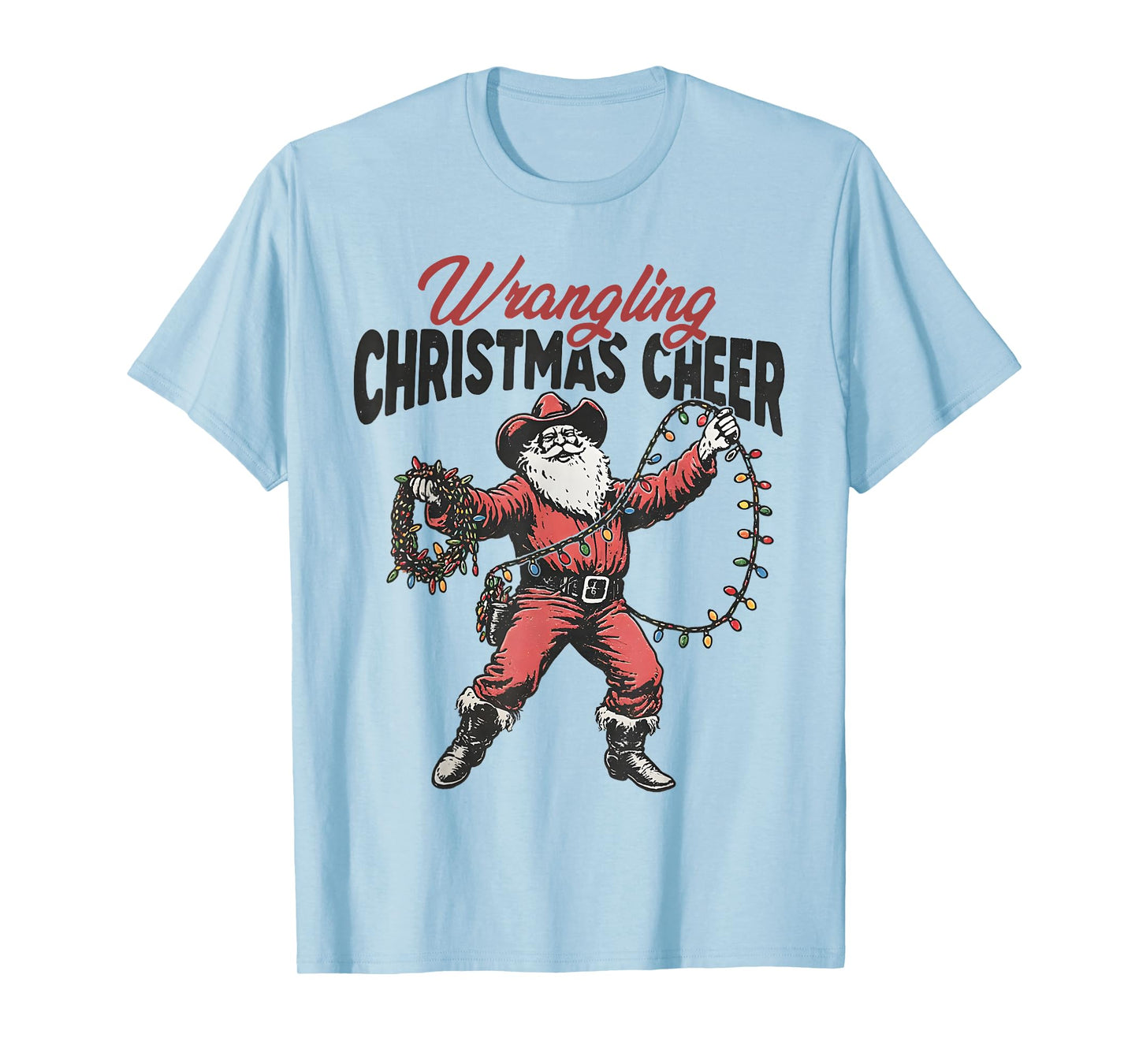 Wrangling Christmas Cheer Cowboy Santa Funny Western Xmas T-Shirt