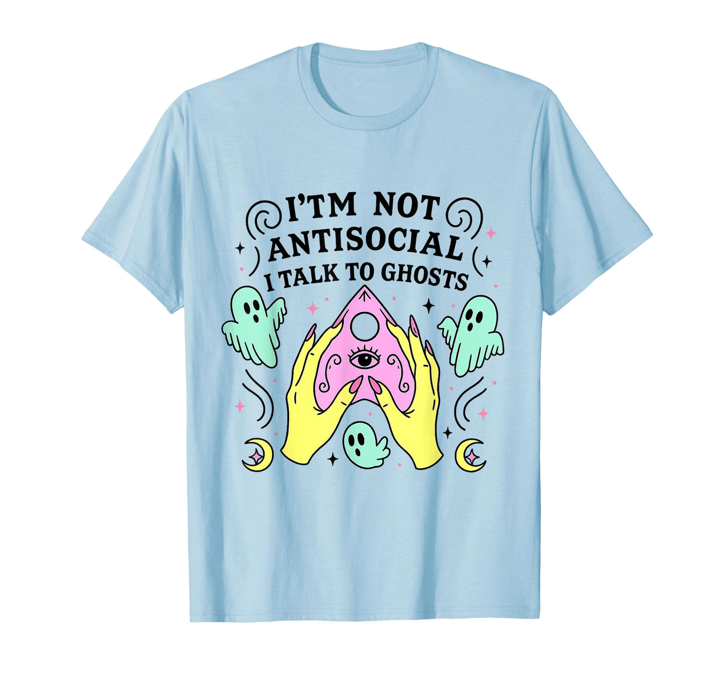 I'm Not Antisocial I Talk to Ghosts, Witchy Goth Halloween T-Shirt