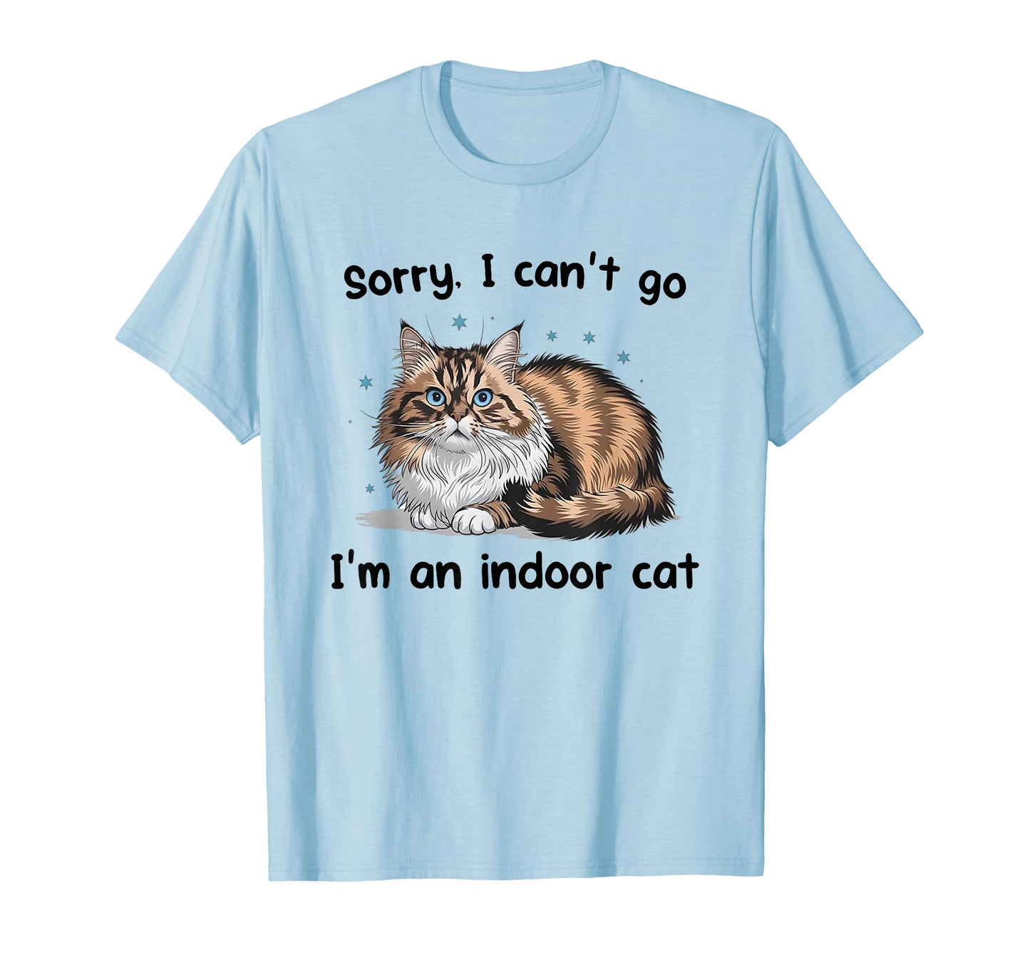 Cat Sorry I Can't Go I'm an Indoor Cat Kitten Tea Break T-Shirt