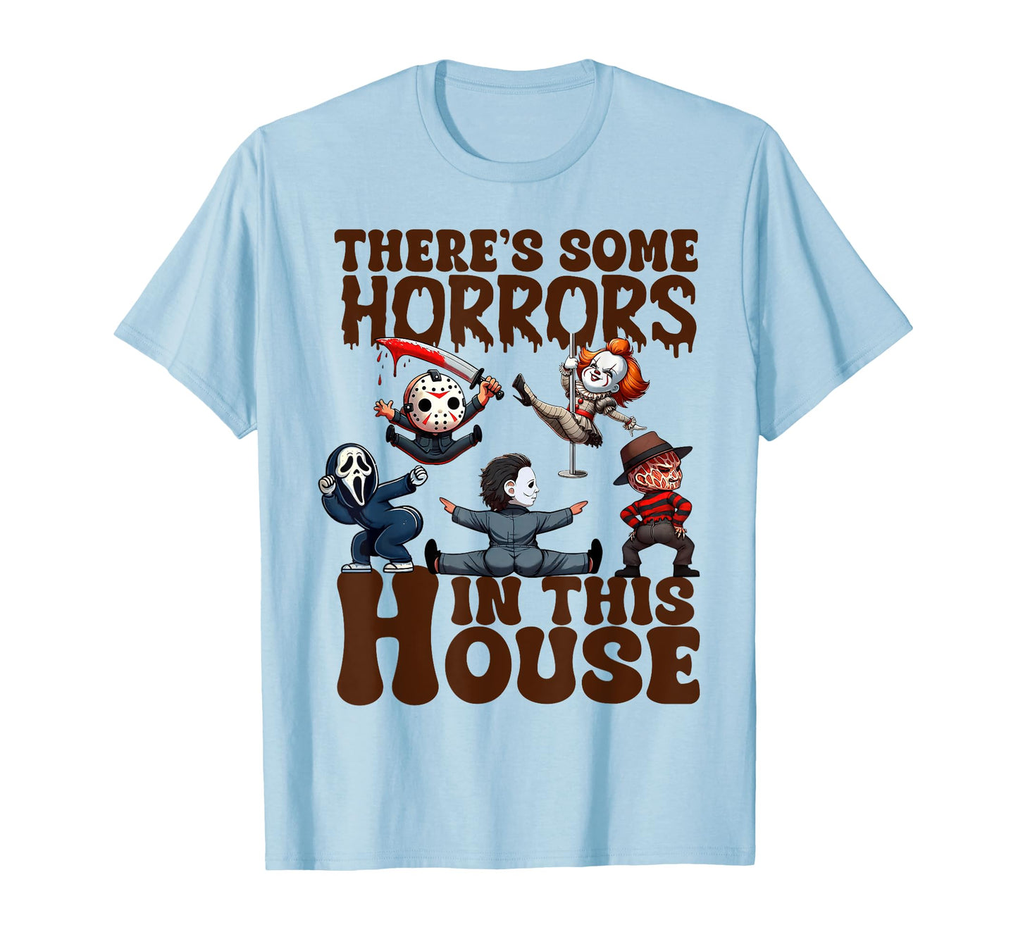 There's Some Horrors In This House Funny Horror Characters T-Shirt