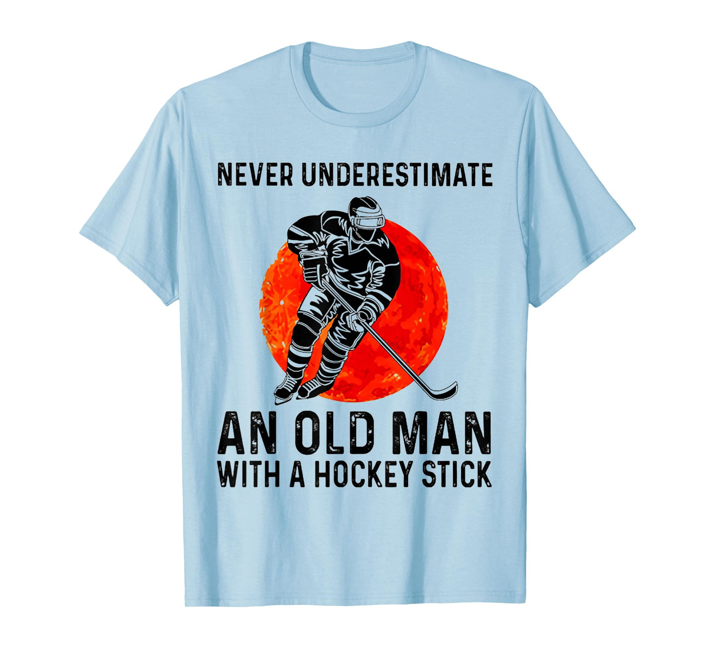 Never Underestimate an Old Man with A Hockey Stick T-Shirt