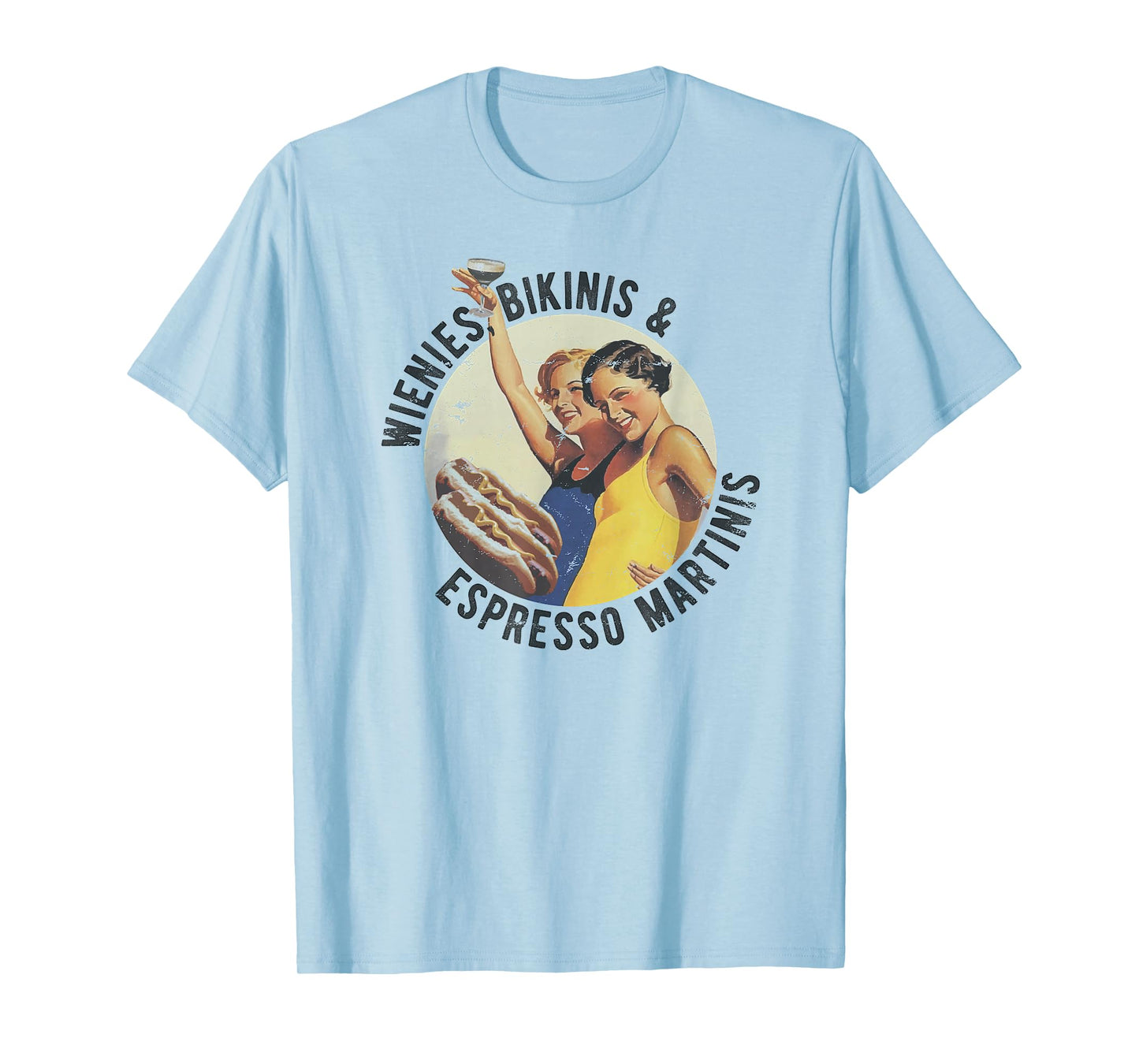 Fun Girl Summer Essentials Wienies Bikinis Espresso Martinis T-Shirt