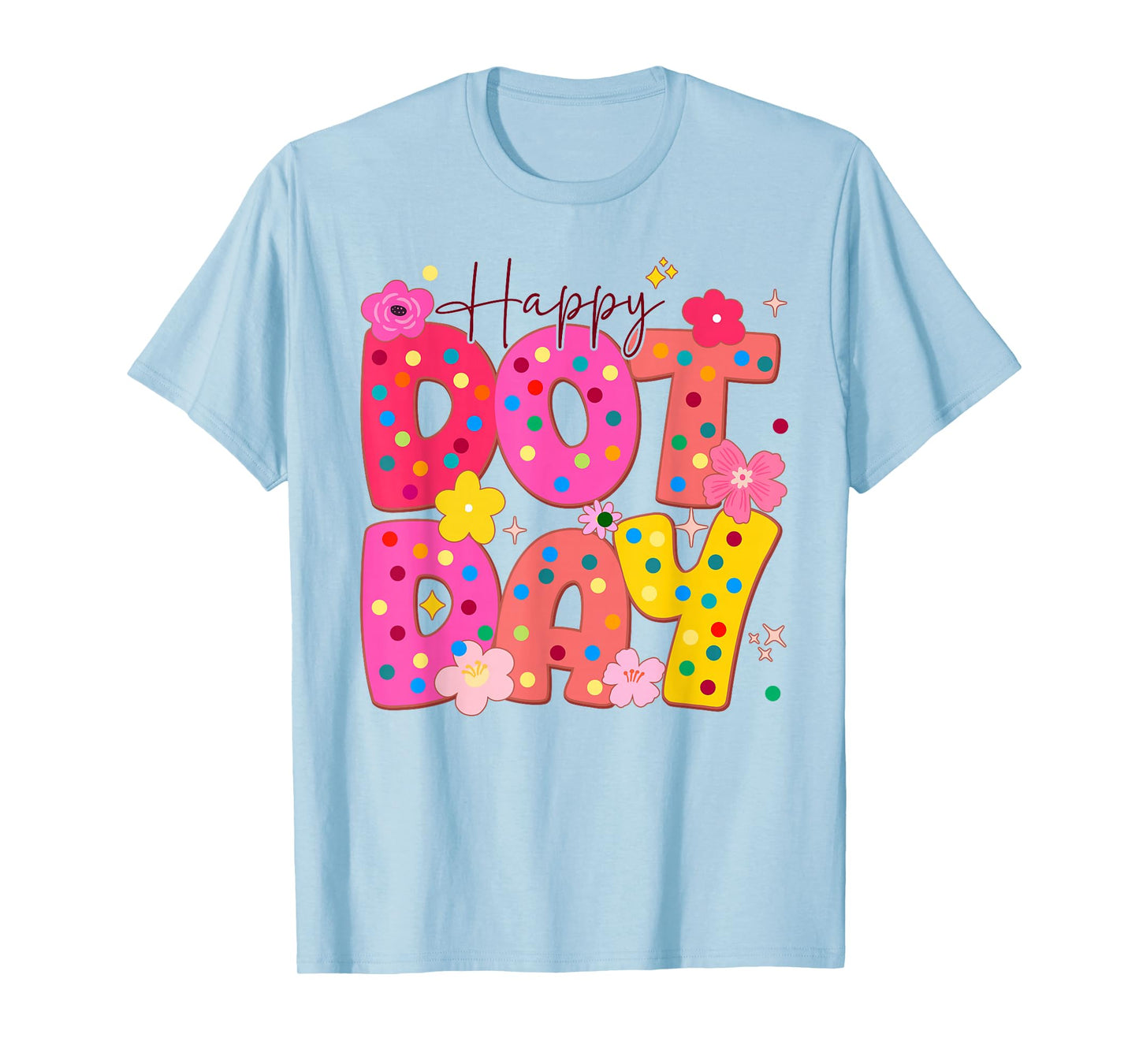 Happy Dot Day 2025 Kids Girls Boys Teachers Dot Day T-Shirt