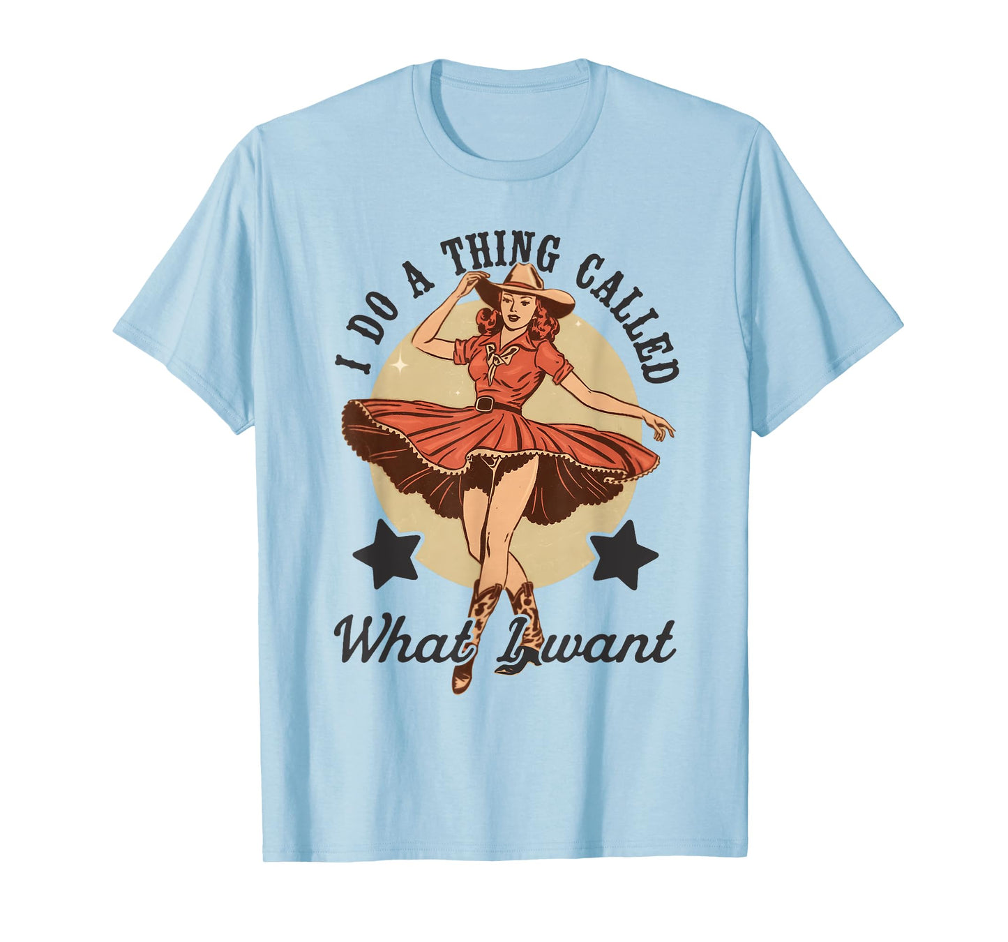 I Do A Thing Called What I Want Vintage Western Cowgirl T-Shirt